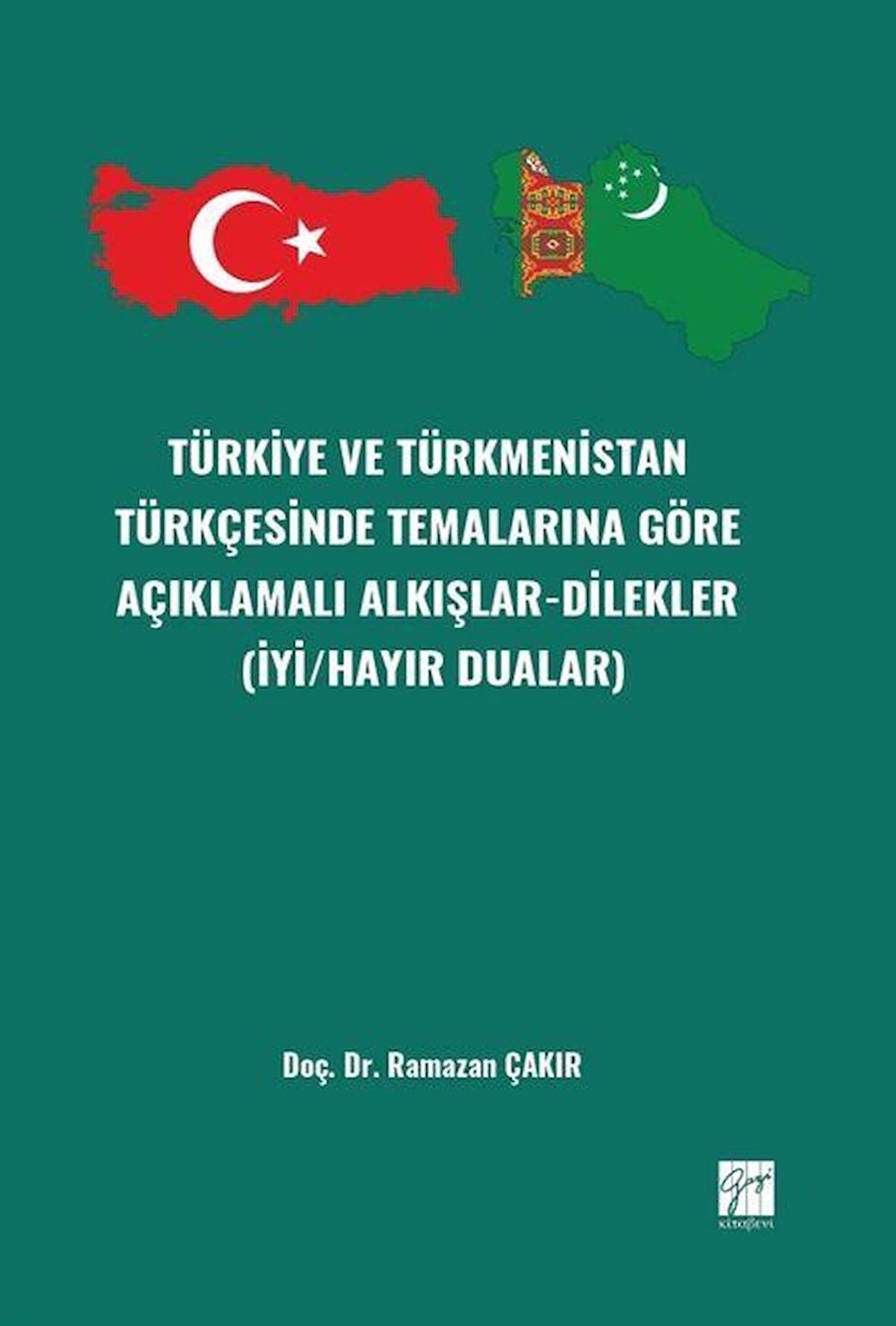 Türkiye ve Türkmenistan Türkçesinde Temalarına Göre Açıklamalı Alkışlar-Dilekler