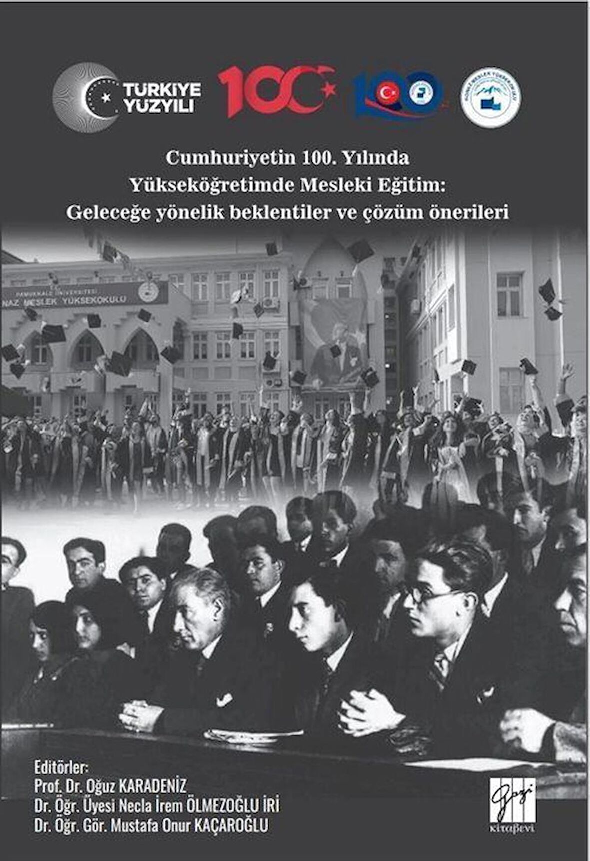 Cumhuriyetin 100. Yılında Yükseköğretimde Mesleki Eğitim: Geleceğe Yönelik Beklentiler Ve Çözüm Önerileri