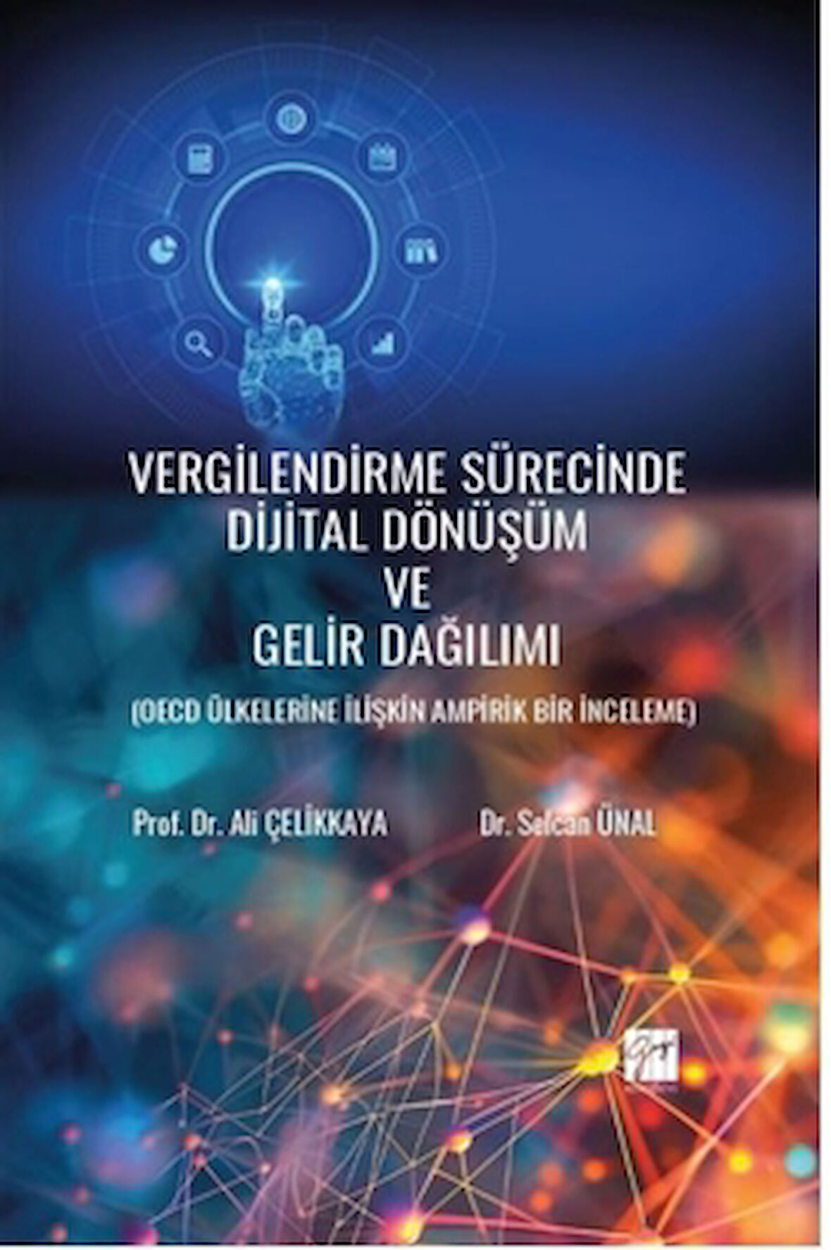 Vergilendirme Sürecinde Dijital Dönüşüm Ve Gelir Dağılımı ( Oecd Ülkelerine İlişkin Ampirik Bir İnceleme)