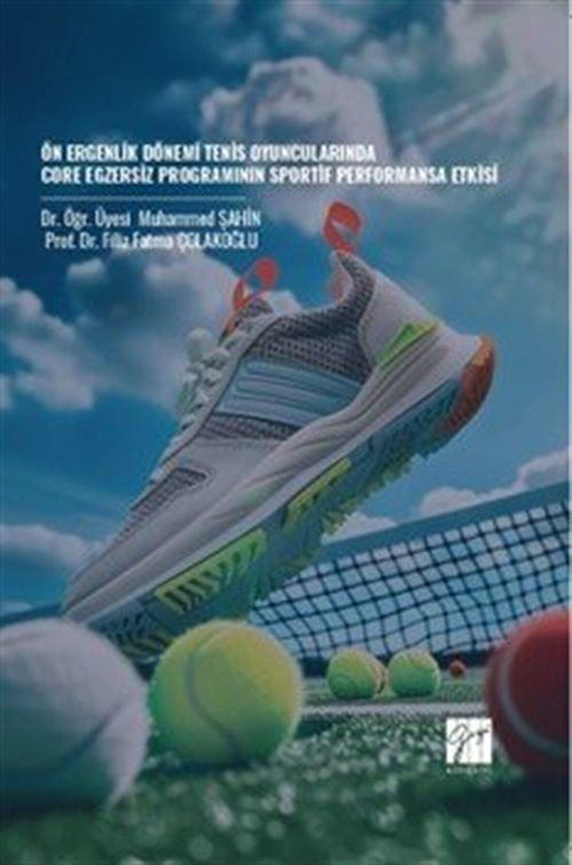 Ön Ergenlik Dönemi Tenis Oyuncularında Core Egzersiz Programının Sportif Performansa Etkisi / Prof. Dr. Filiz Fatma Çolakoğlu