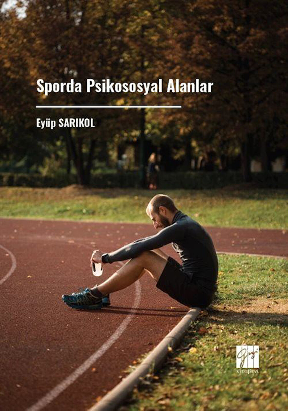 Sporda Psikososyal Alanlar / Eyüp Sarıkol