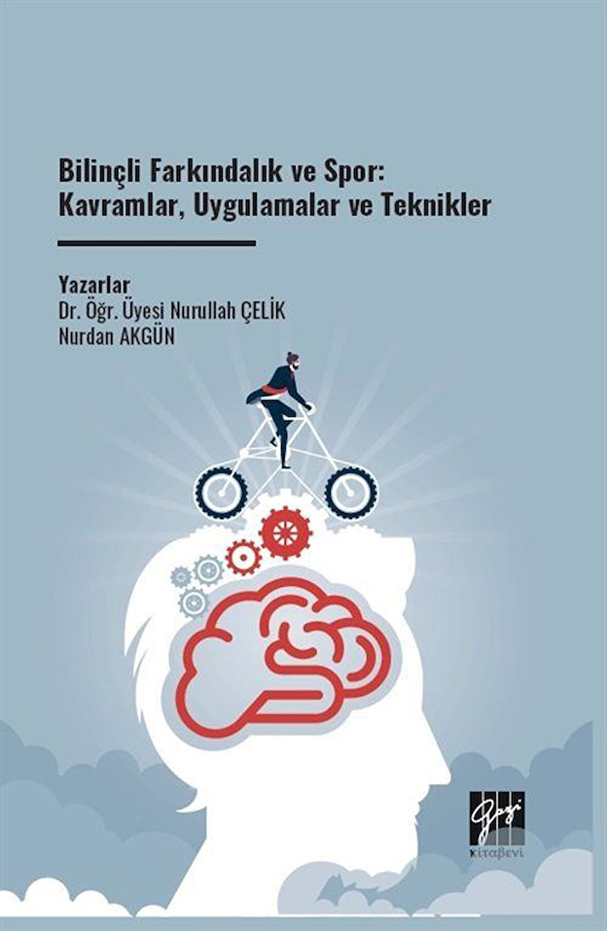 Bilinçli Farkındalık ve Spor: Kavramlar, Uygulamalar ve Teknikler / Nurullah Çelik