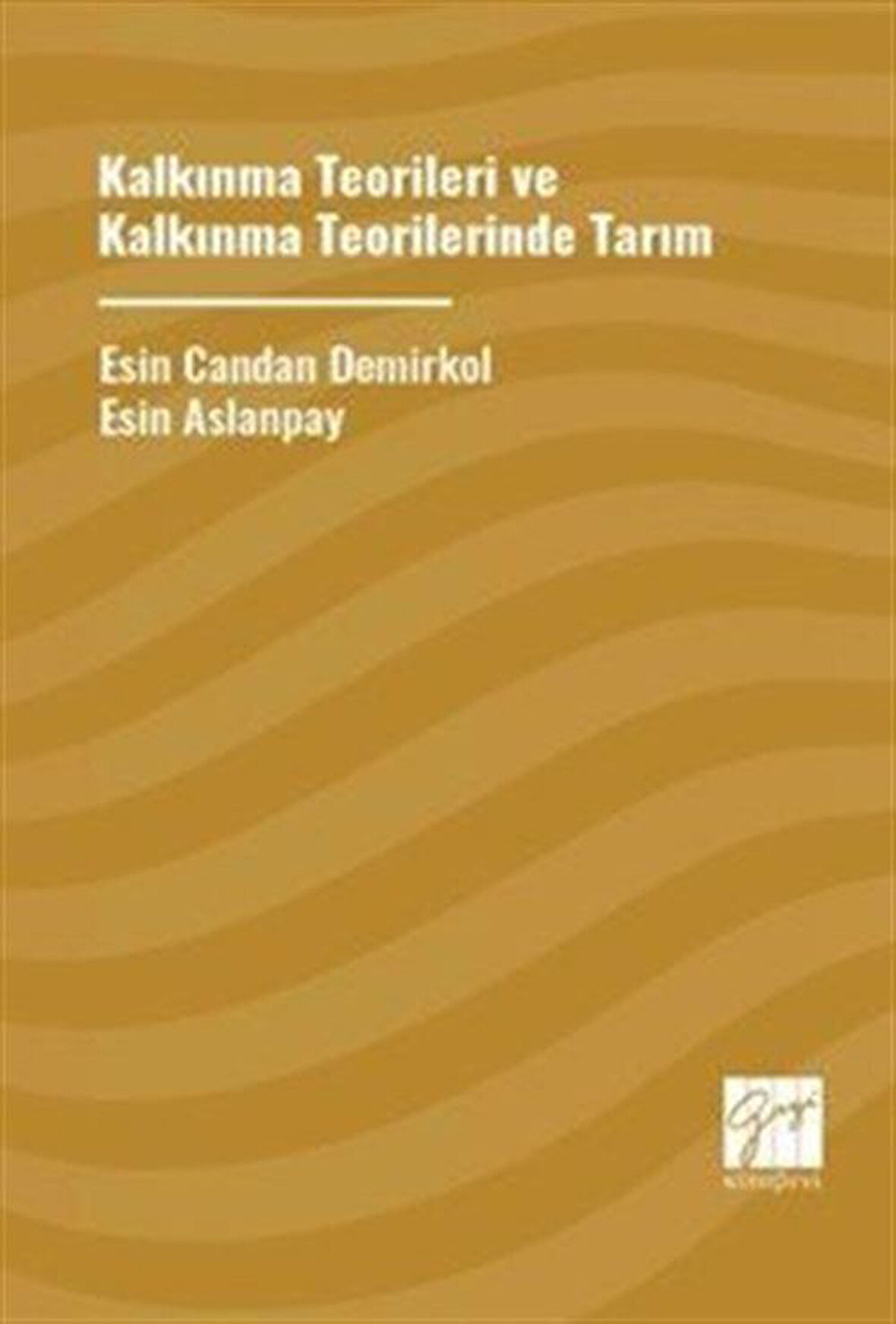 Kalkınma Teoriler ve Kalkınma Teorilerinde Tarım / Esin Aslanpay Özdemir