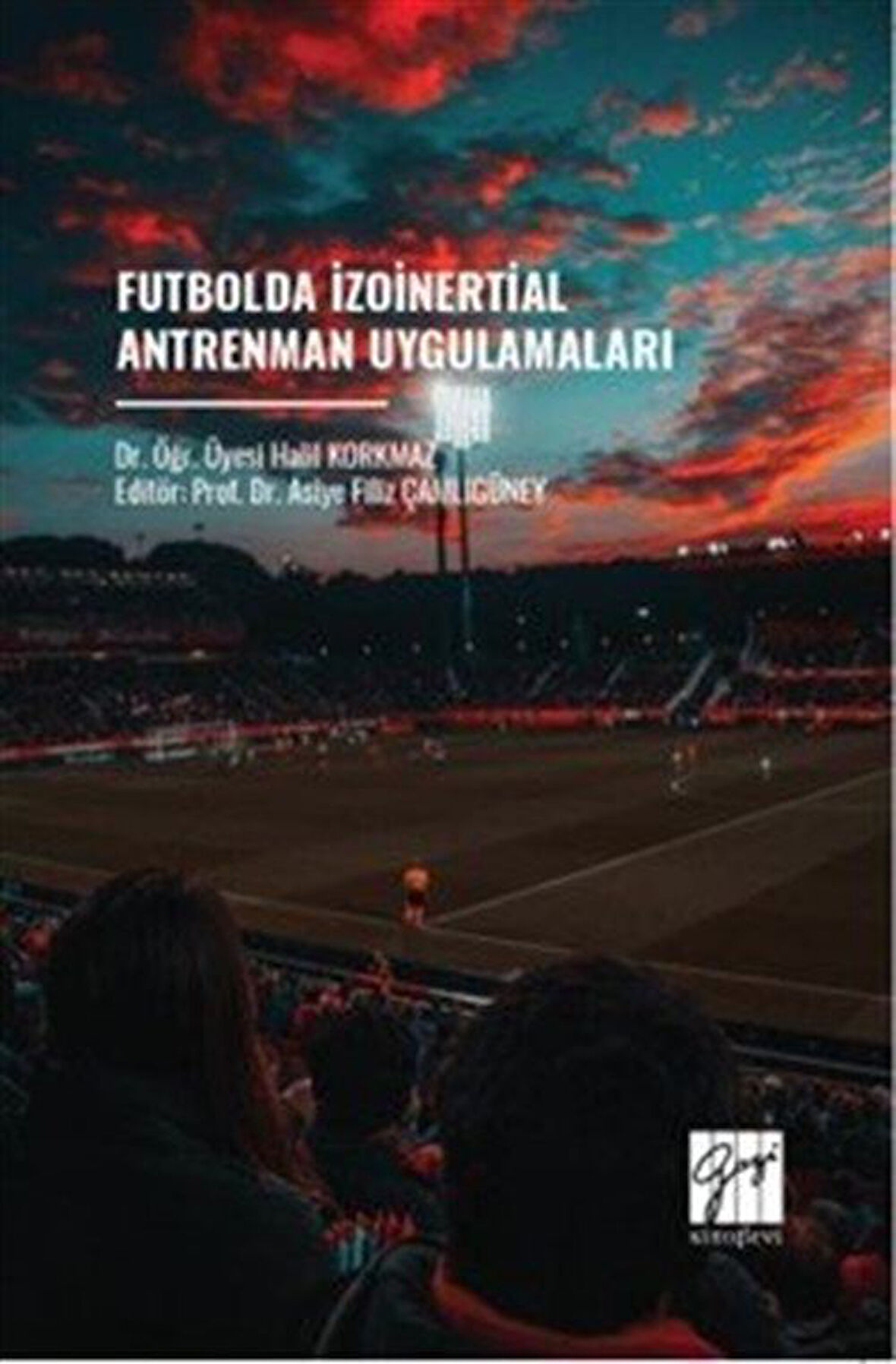 Futbolda İzoinertial Antrenman Uygulamaları / Dr. Öğr. Üyesi Halil Korkmaz