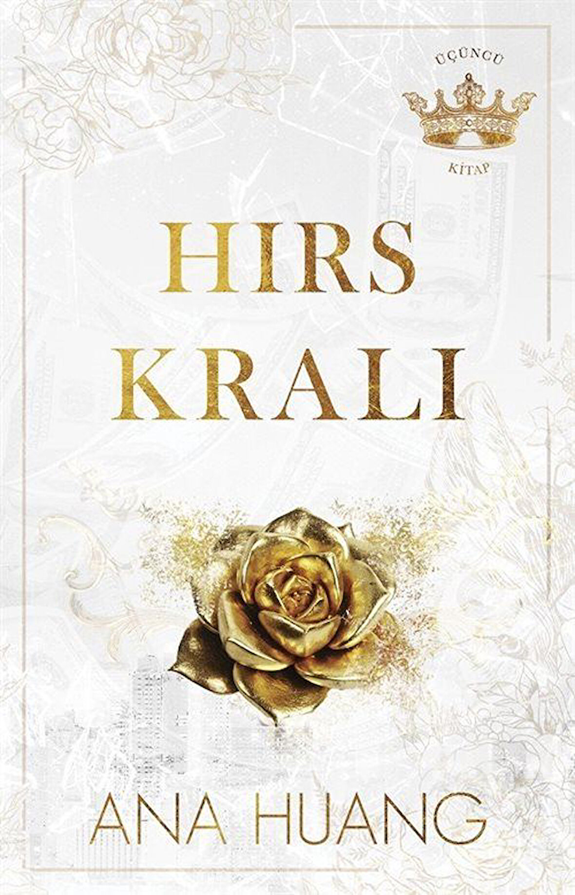 Hırs Kralı / Ana Huang