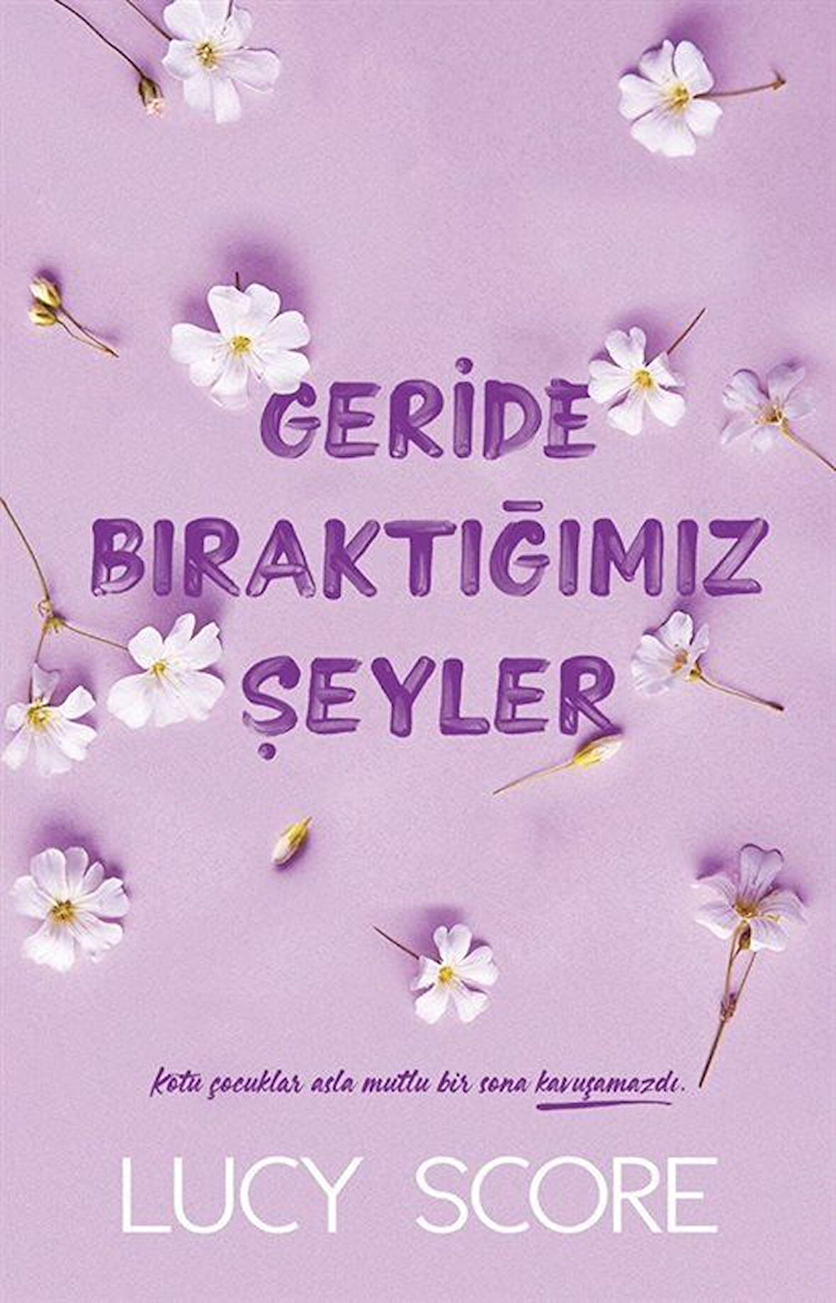 Geride Bıraktığımız Şeyler / Lucy Score