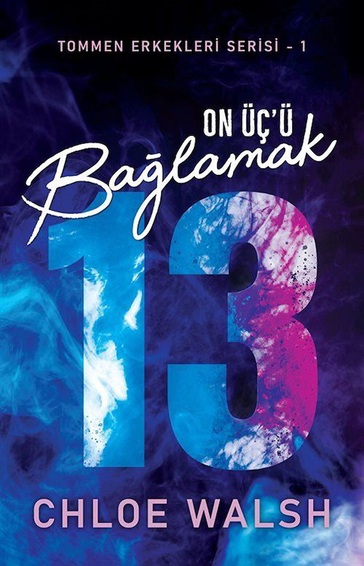On Üç'ü Bağlamak / Tommen Erkekleri Serisi 1 / Chloe Walsh