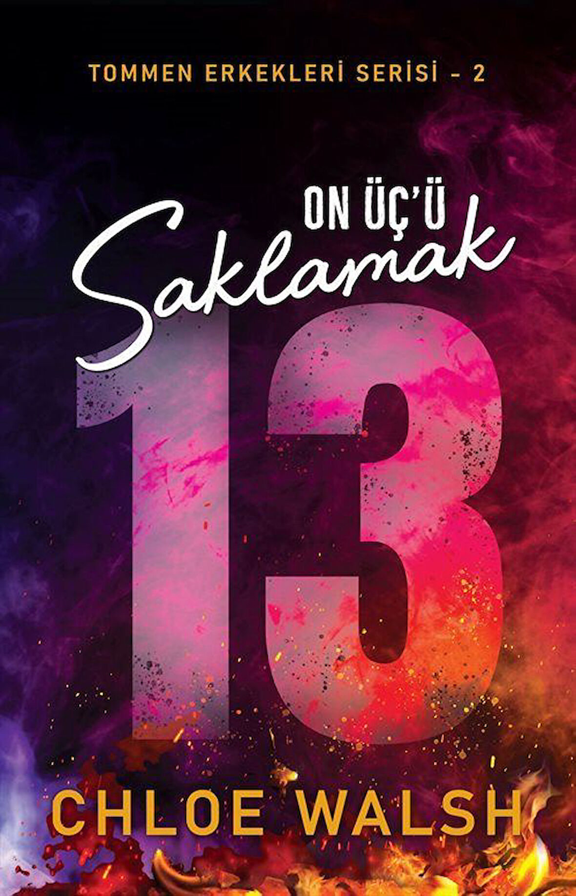 On Üç'ü Saklamak / Tommen Erkekleri Serisi 2 / Chloe Walsh
