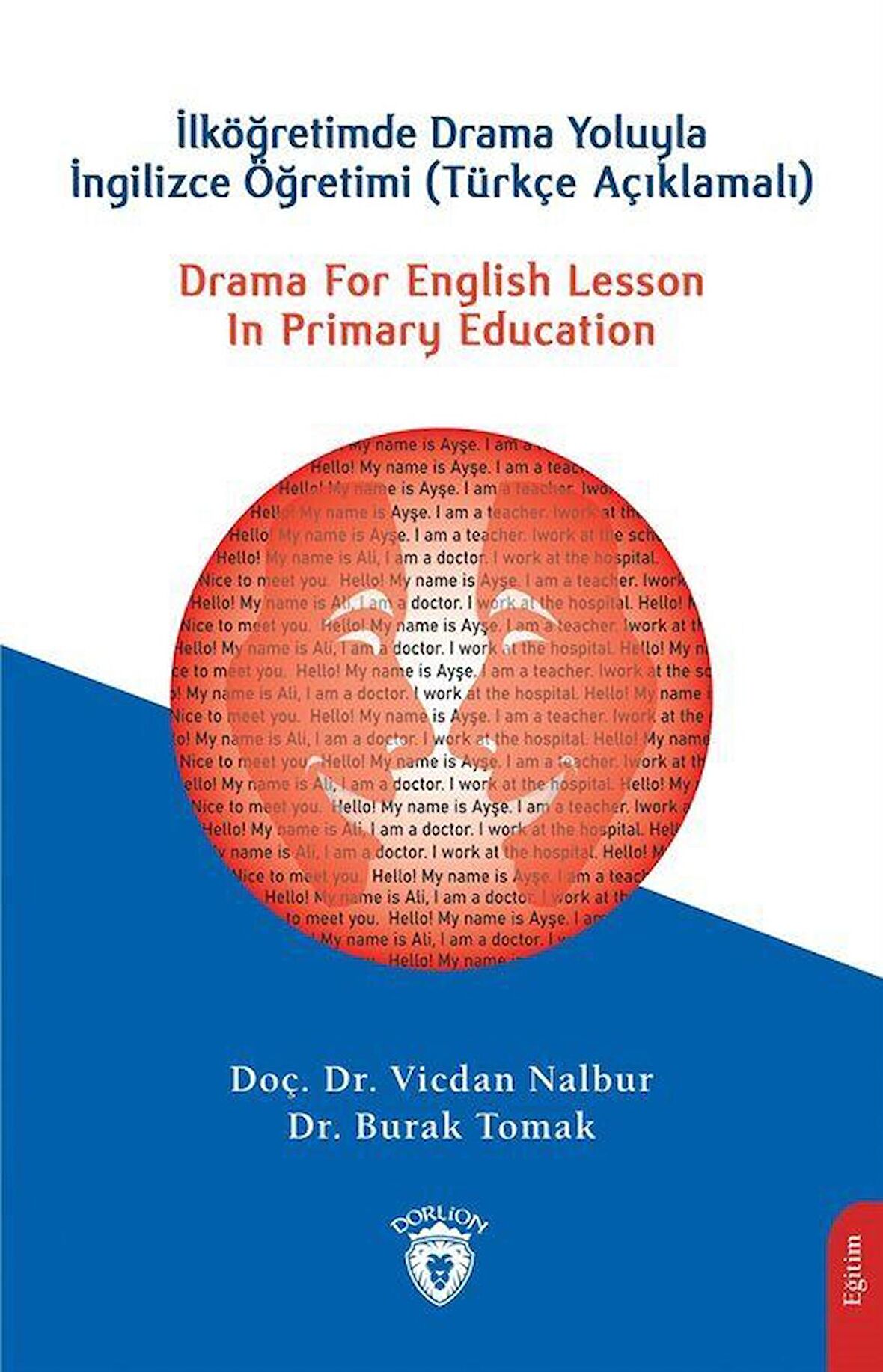 Drama For English Lesson In Primary Education - İlköğretimde Drama Yoluyla İngilizce Öğretimi (Türkçe Açıklamalı)