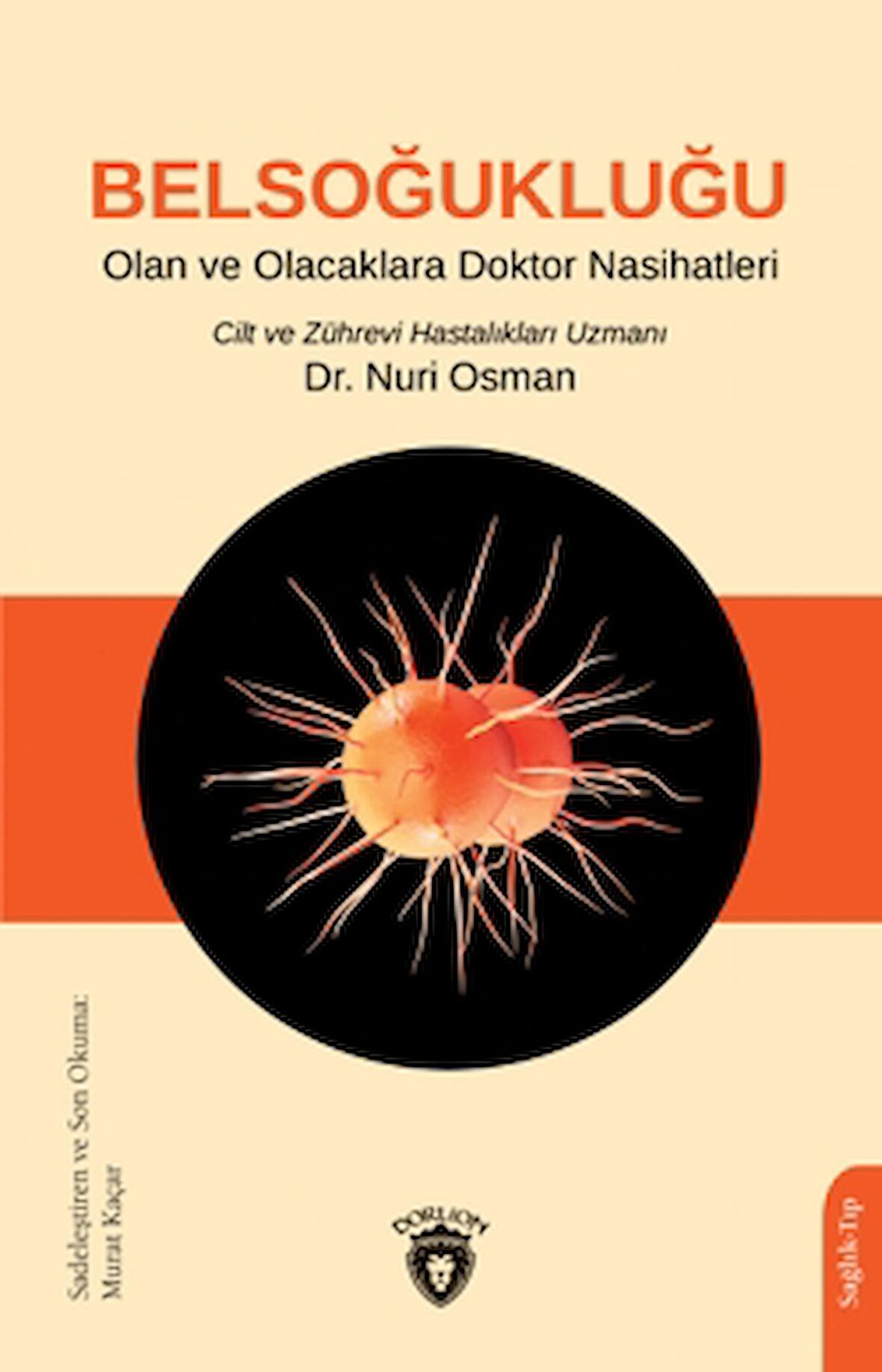 Belsoğukluğu Olan ve Olacaklara Doktor Nasihatleri