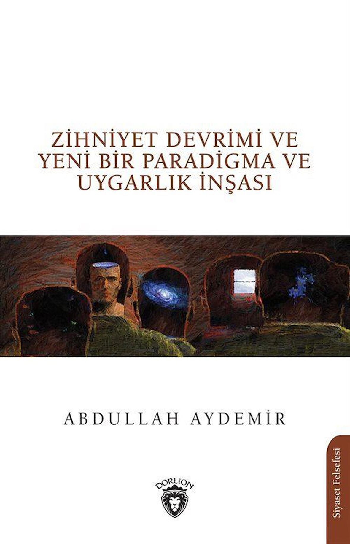 Zihniyet Devrimi ve Yeni Bir Paradigma ve Uygarlık İnşası