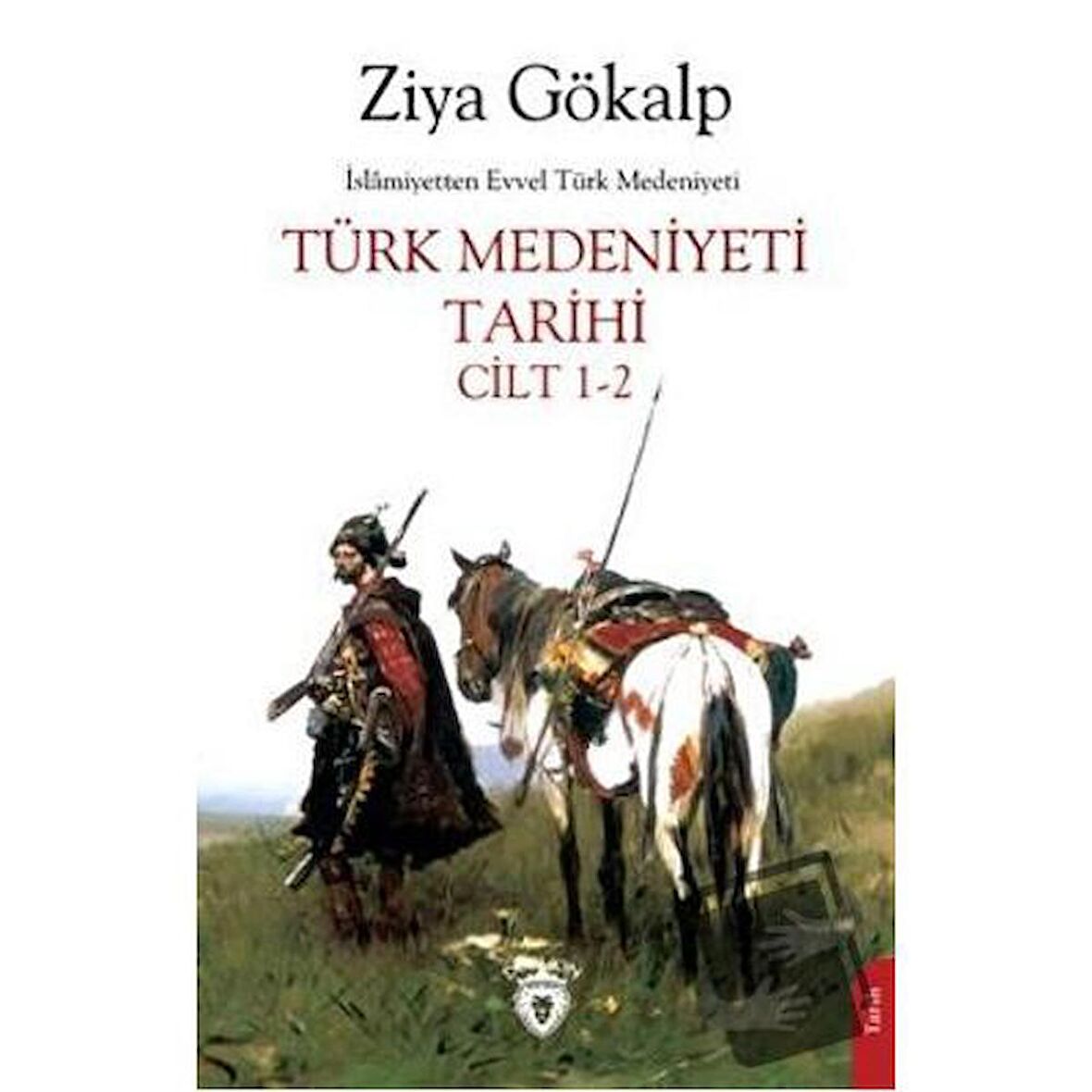 Türk Medeniyeti Tarihi Cilt 1-2