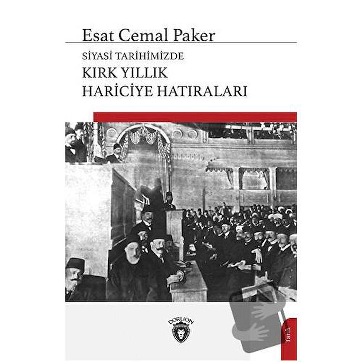 Siyasi Tarihimizde Kırk Yıllık Hariciye Hatıraları