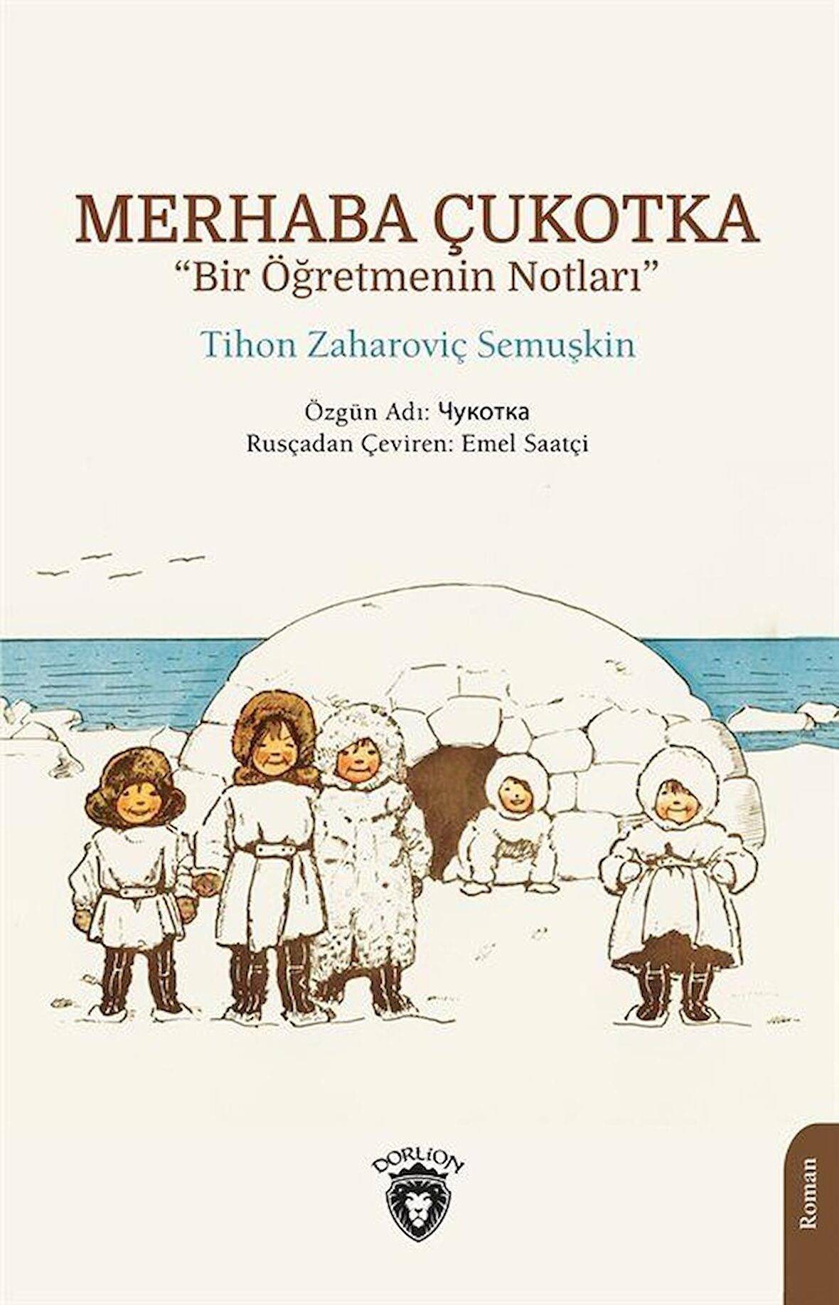 Merhaba Çukotka - Bir Öğretmenin Notları