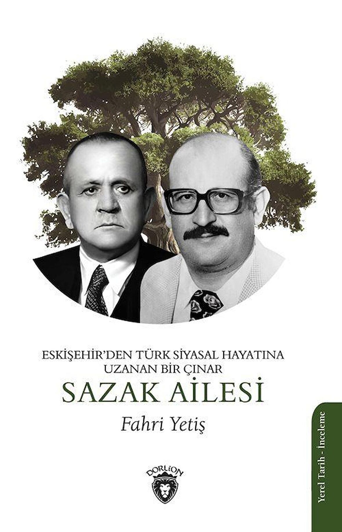 Eskişehir'den Türk Siyasal Hayatına Uzanan Bir Çınar- Sazak Ailesi