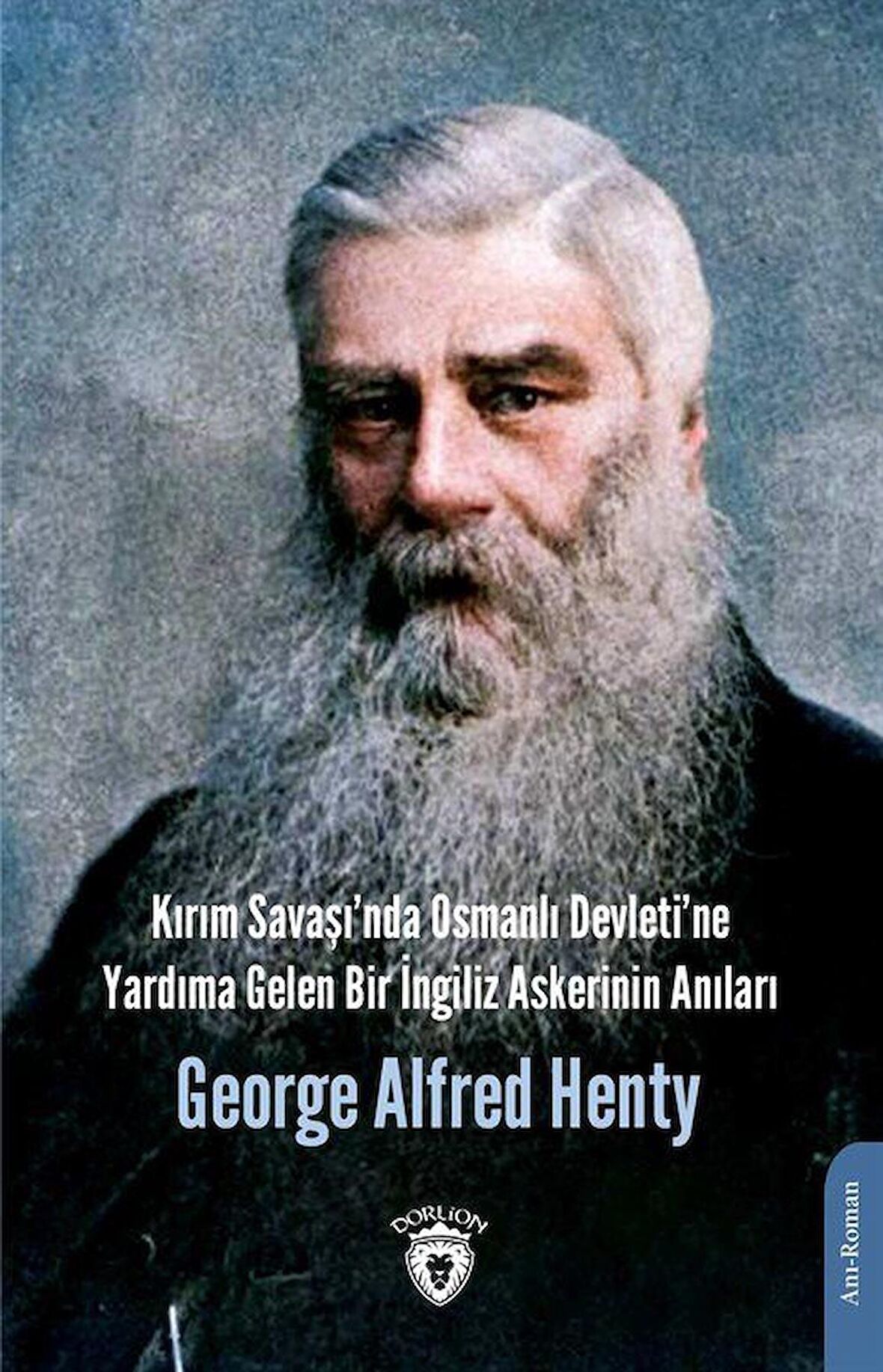 Kırım Savaşında Osmanlı Devletine Yardıma Gelen Bir İngiliz Askerinin Anıları