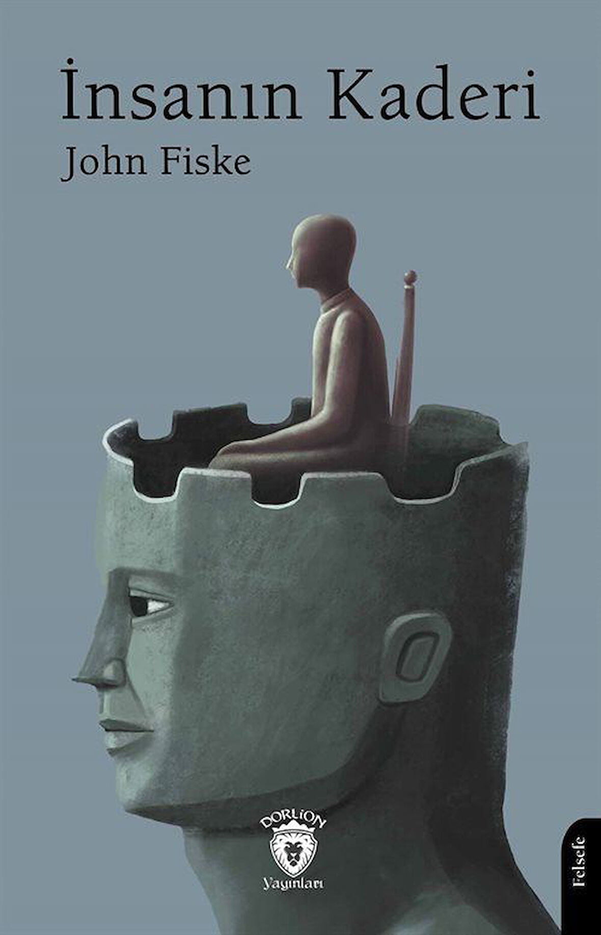 İnsanın Kaderi / John Fiske