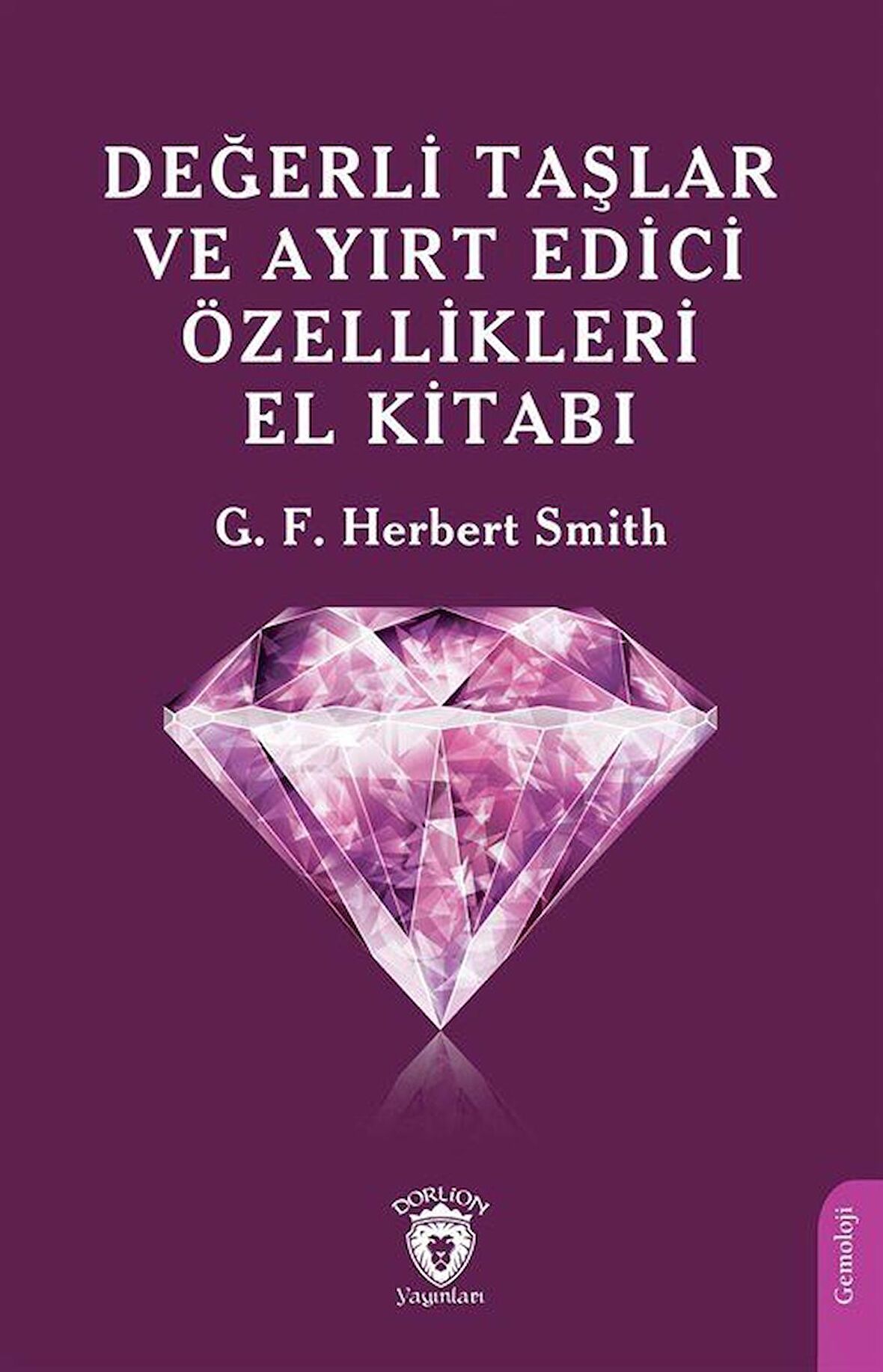 Değerli Taşlar ve Ayırt Edici Özellikleri El Kitabı