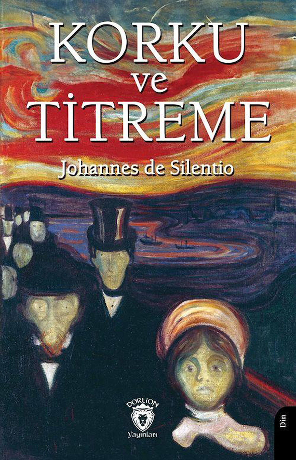 Korku ve Titreme / Johannes de Silentio
