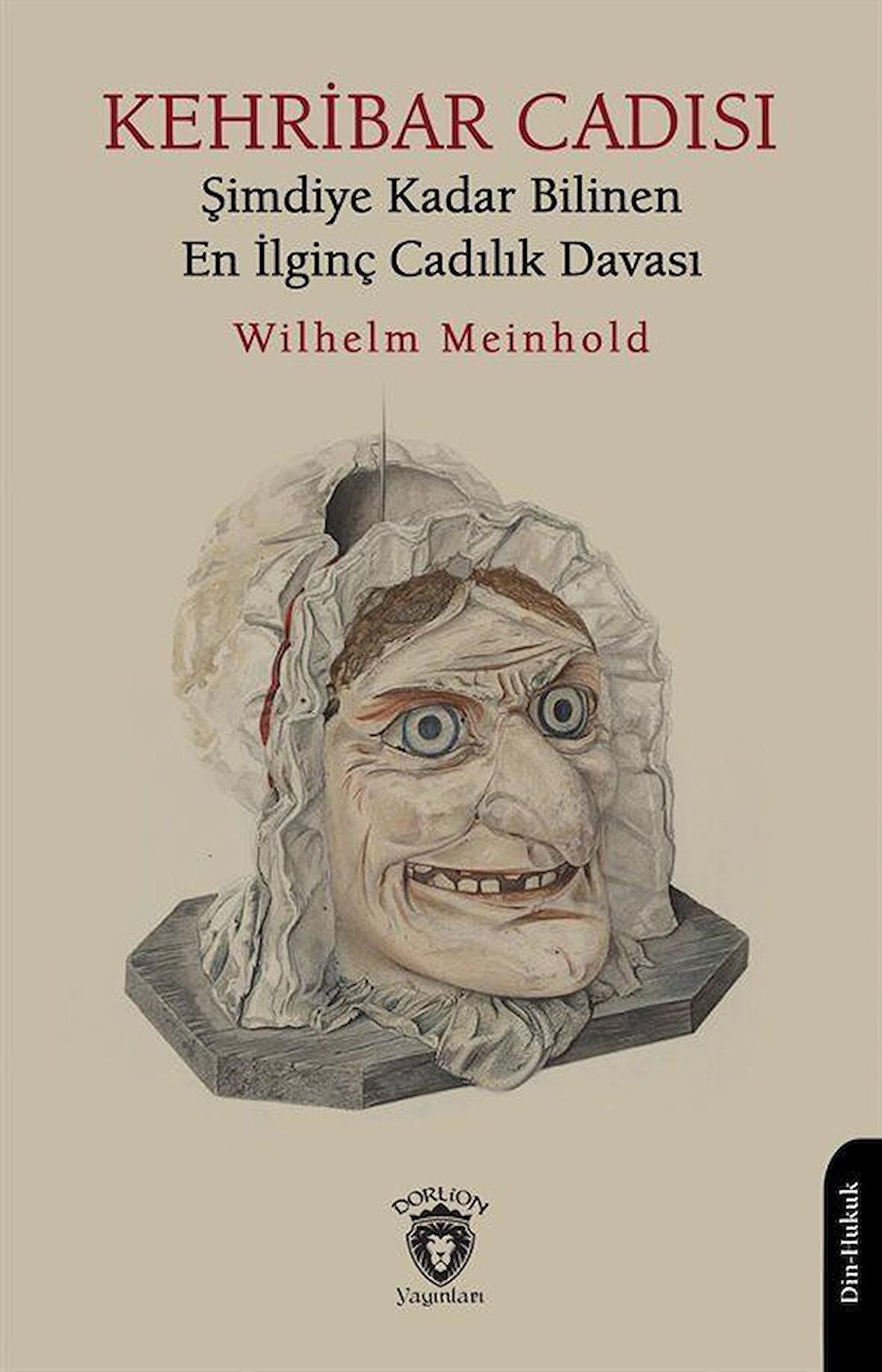 Kehribar Cadısı & Şimdiye Kadar Bilinen En İlginç Cadılık Davası / Wilhelm Meinhold
