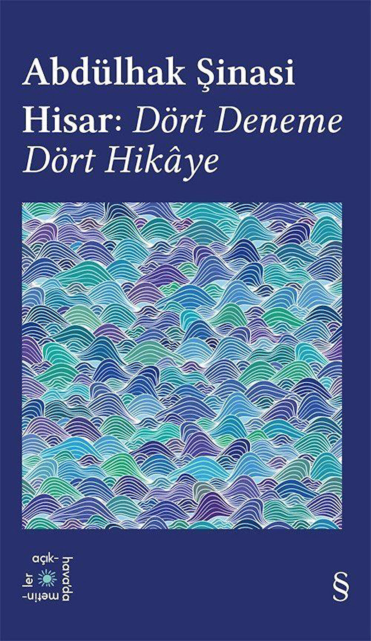 Abdülhak Şinasi Hisar: Dört Deneme Dört Hikaye / Everest Açıkhava 42 / Abdülhak Şinasi Hisar
