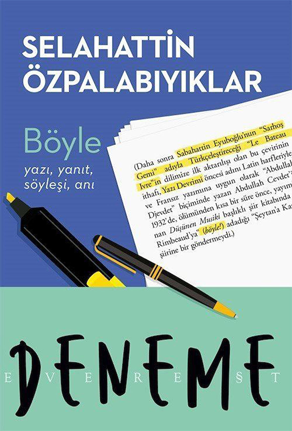Böyle & Yazı, Yanıt, Söyleşi, Anı / Selahattin Özpalabıyıklar
