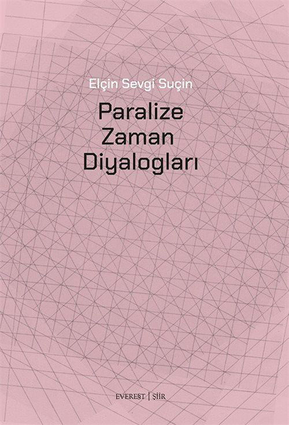 Paralize Zaman Diyalogları / Elçin Sevgi Suçin