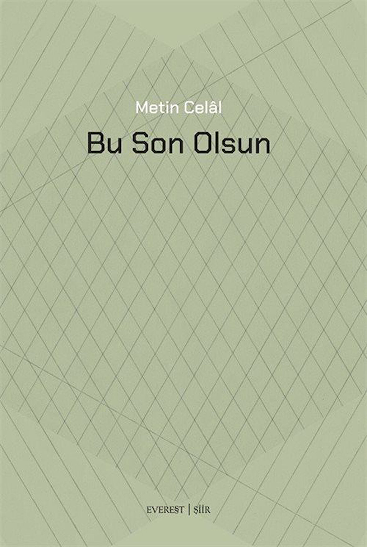 Bu Son Olsun / Metin Celal