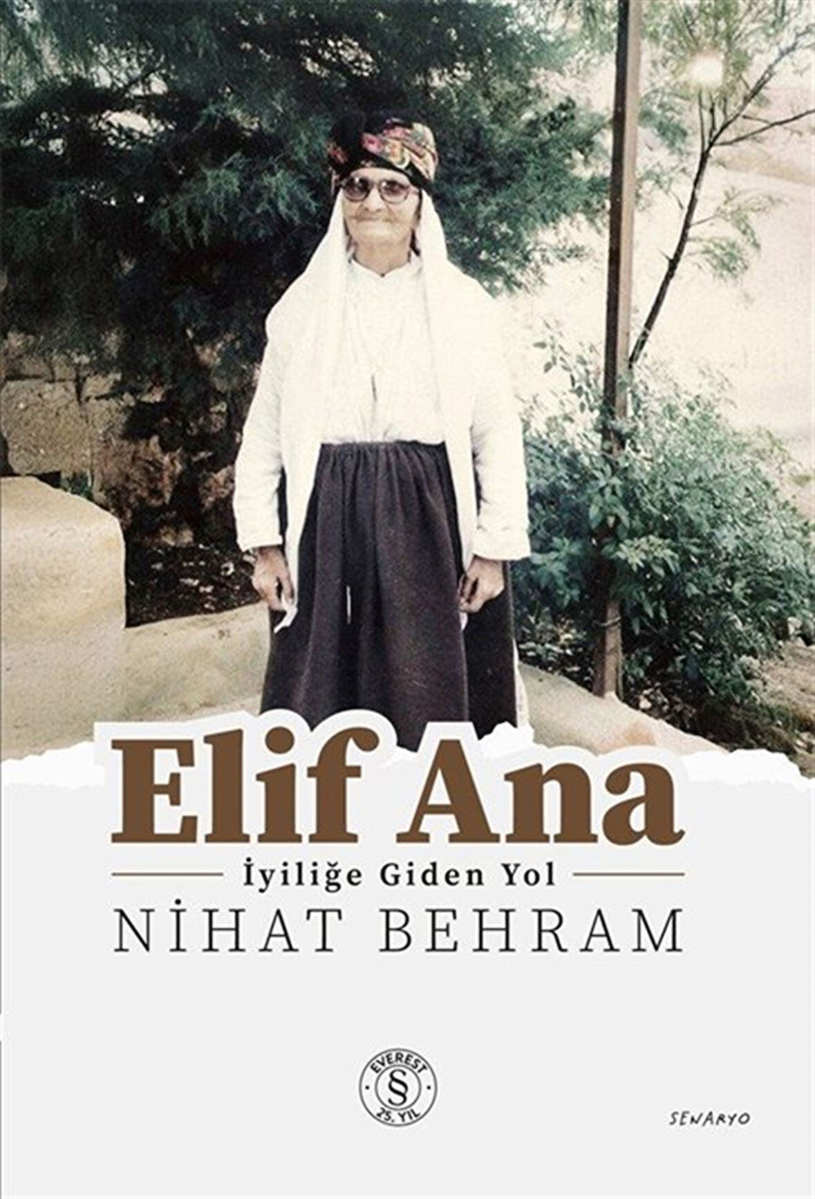 Elif Ana & İyiliğe Giden Yol / Nihat Behram