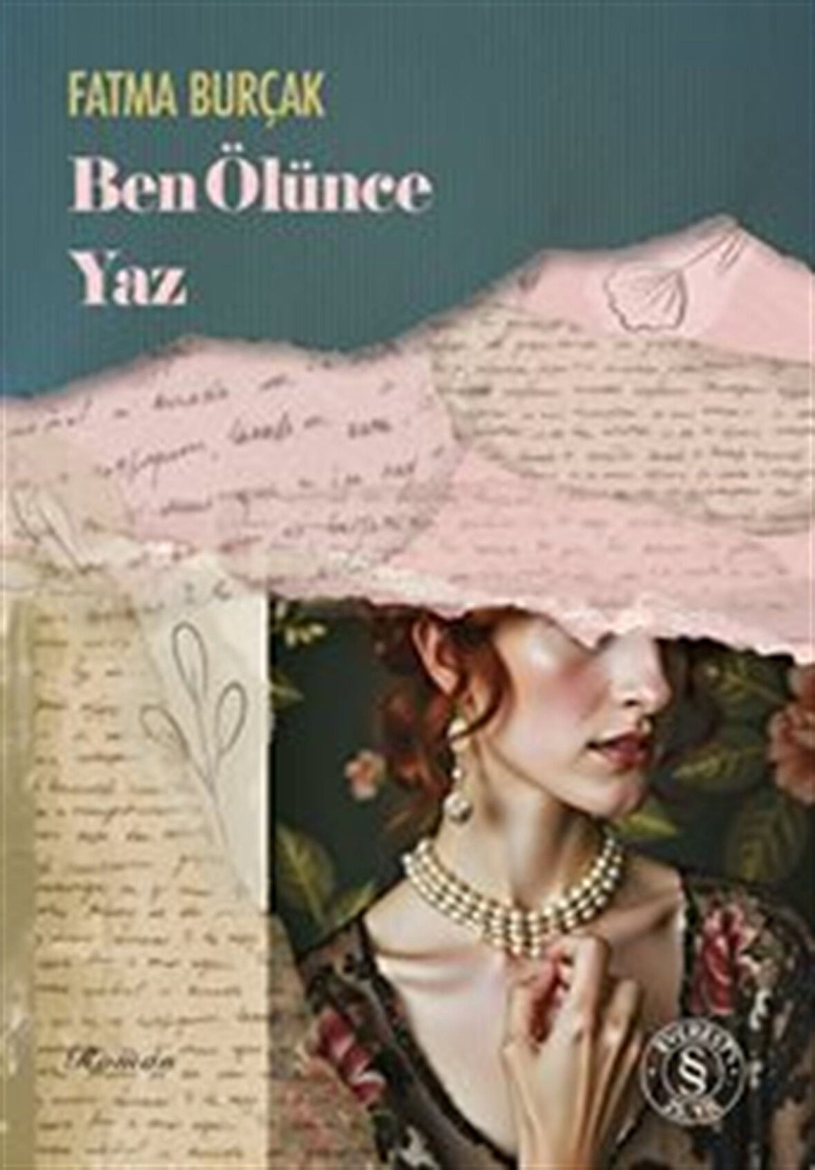 Ben Ölünce Yaz / Fatma Burçak