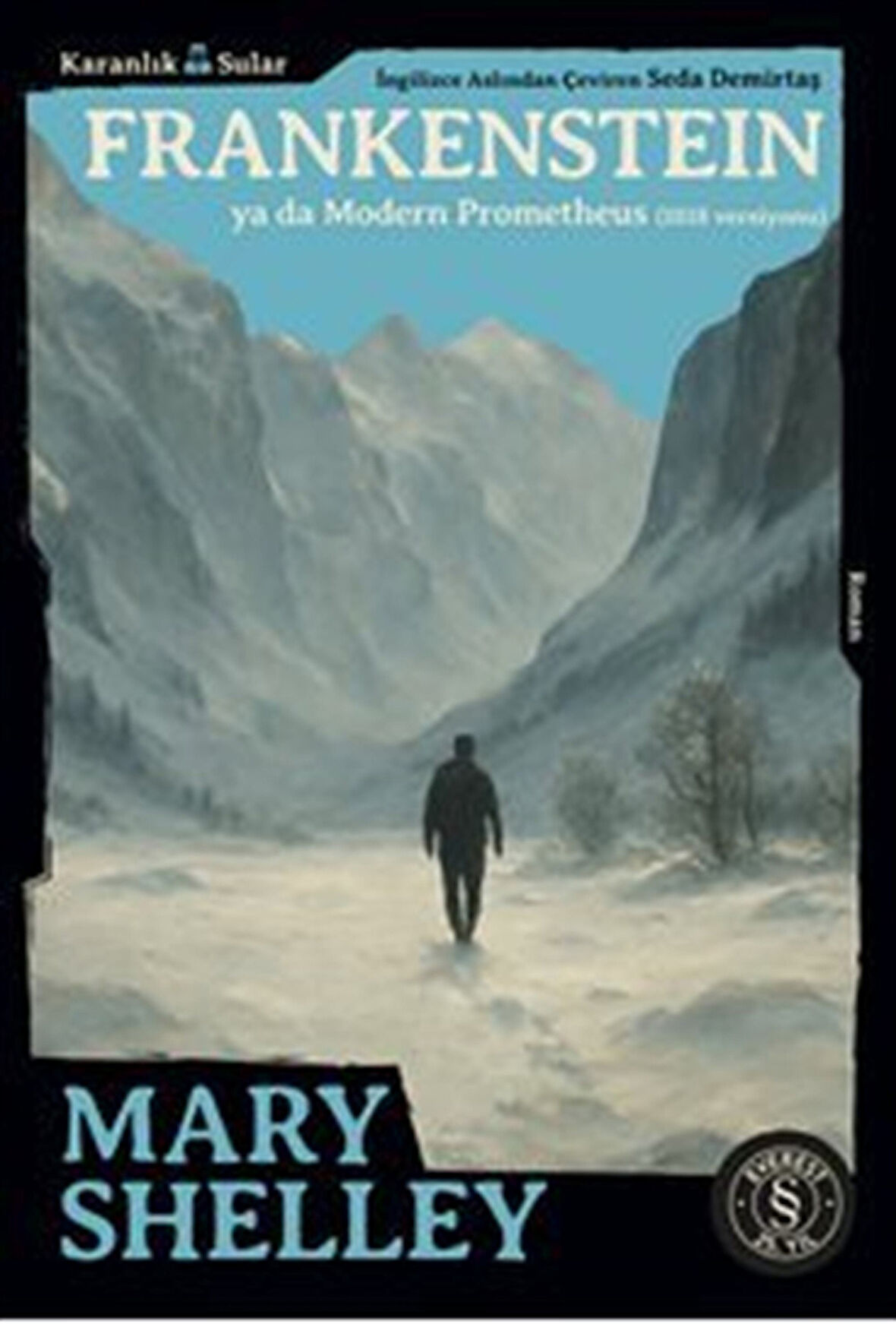 Karanlık Sular / Frankensteın Ya Da Modern Prometheus (1818 Versiyonu) / Mary Shelley