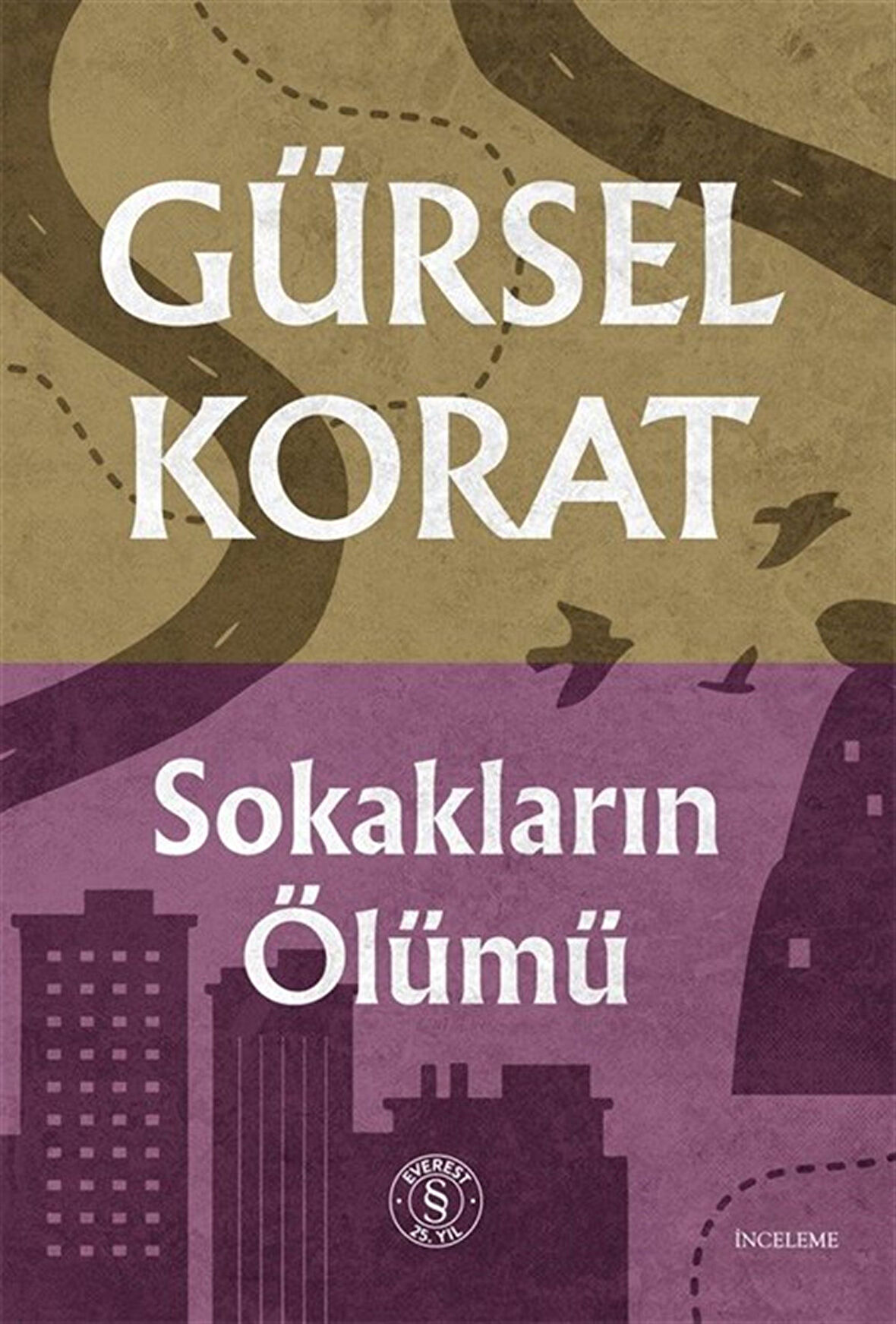 Sokakların Ölümü / Gürsel Korat