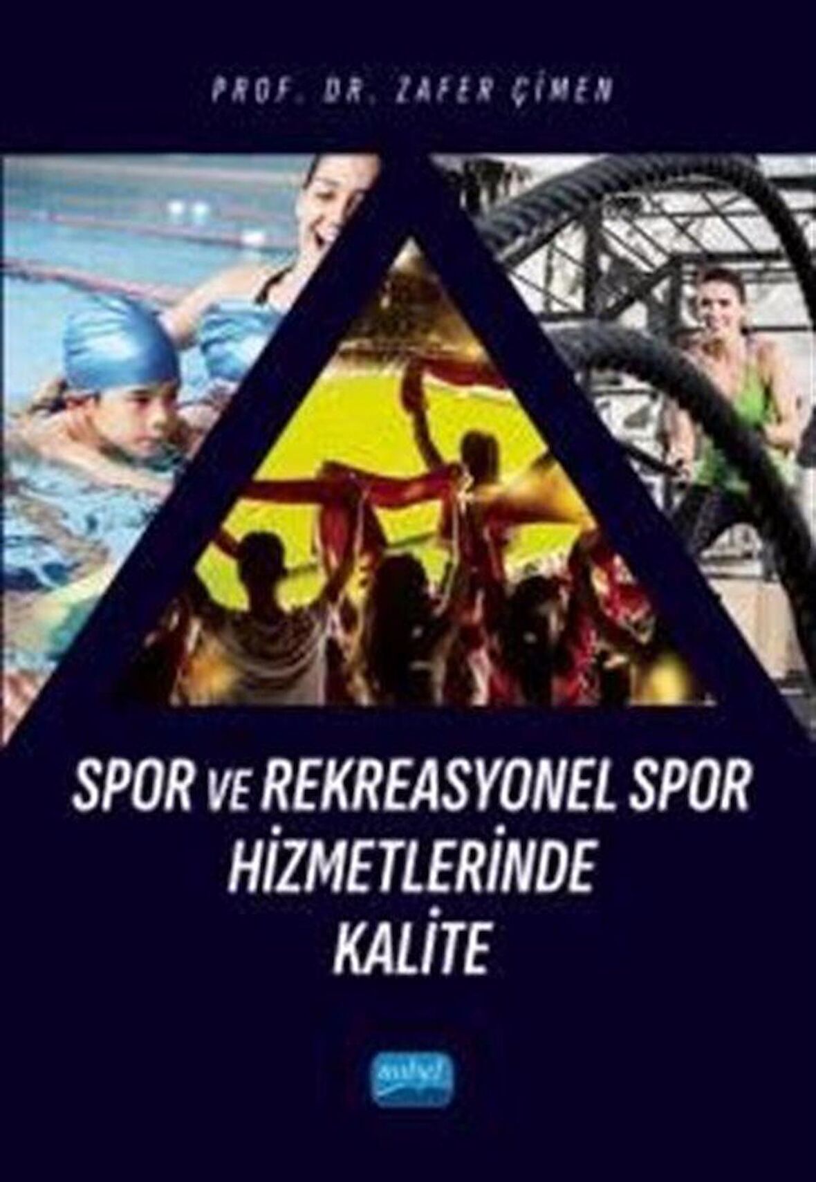 Spor ve Rekreasyonel Spor Hizmetlerinde Kalite / Zafer Çimen