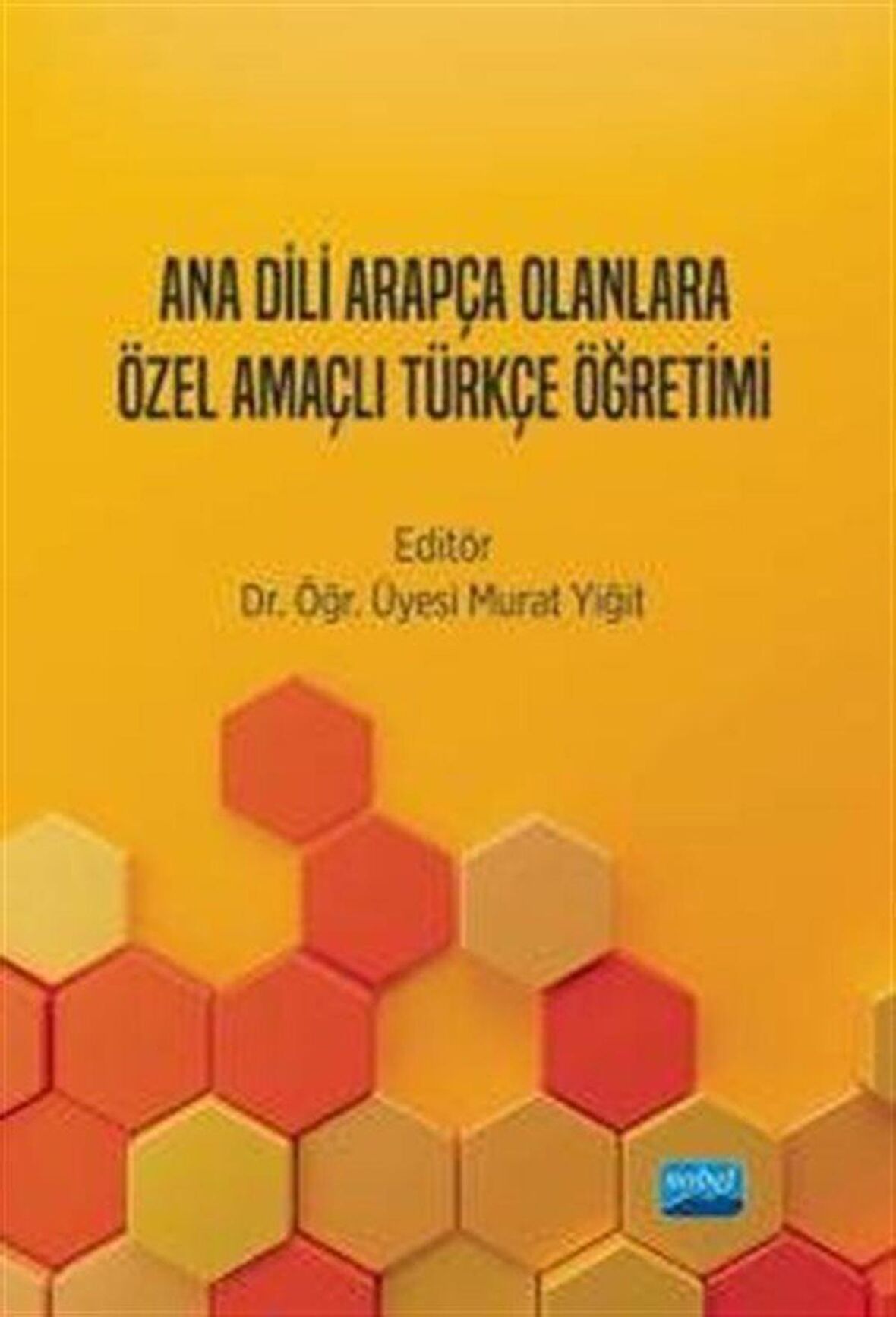 Ana Dili Arapça Olanlara Özel Amaçlı Türkçe Öğretimi / Kolektif