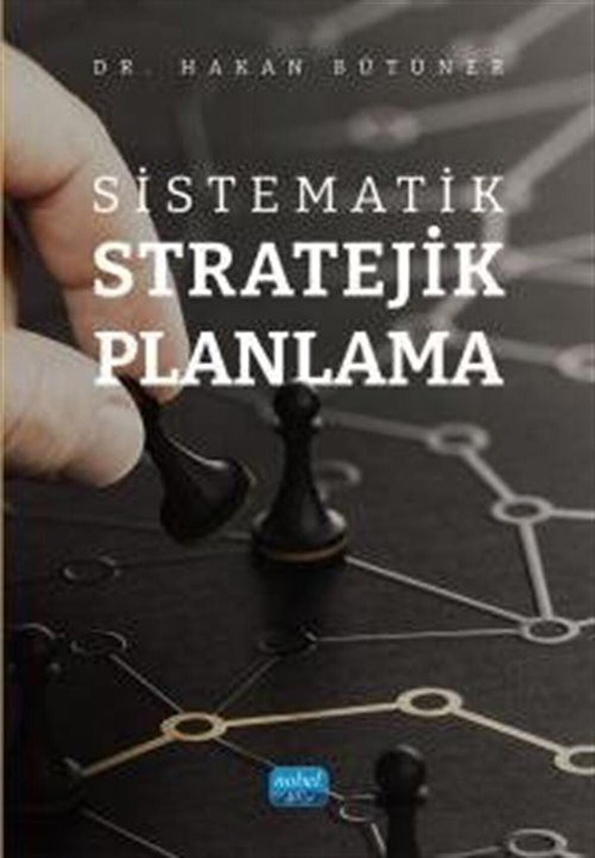 Sistematik Stratejik Planlama / Dr. Hakan Bütüner