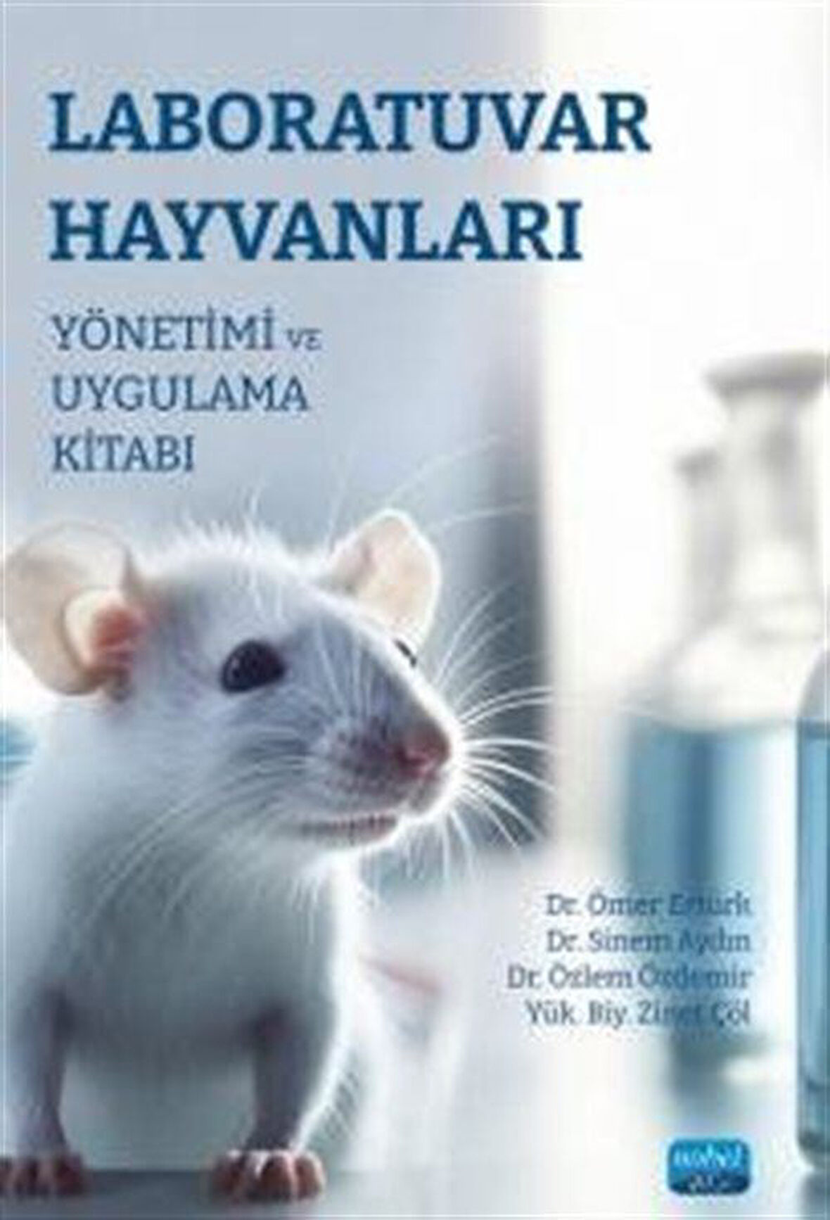 Laboratuvar Hayvanları Yönetimi ve Uygulama Kitabı / Kolektif