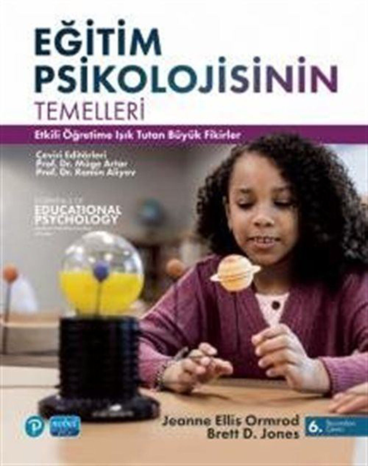 Eğitim Psikolojisinin Temelleri & Etkili Öğretime Işık Tutan Büyük Fikirler / Jeanne Ellis Ormrod