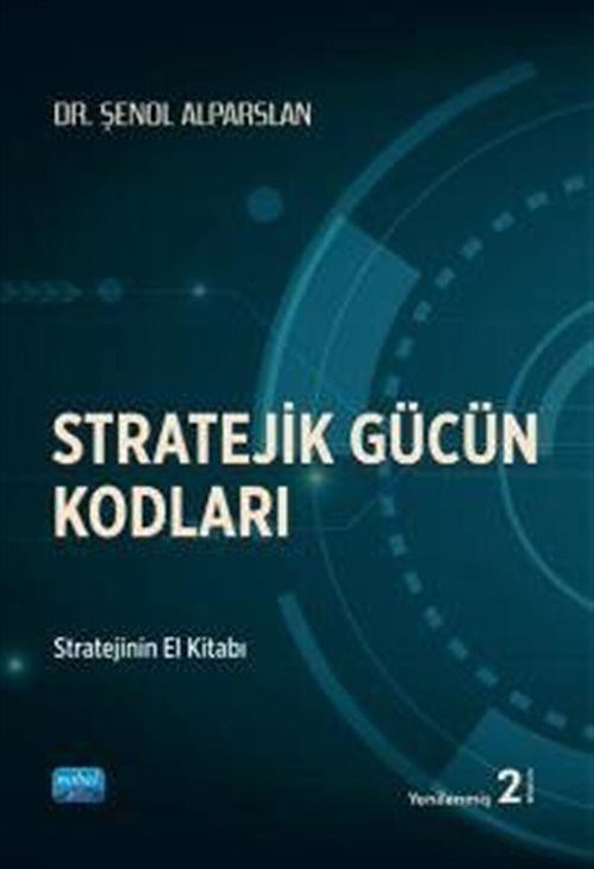 Stratejik Gücün Kodları / Dr. Şenol Alparslan