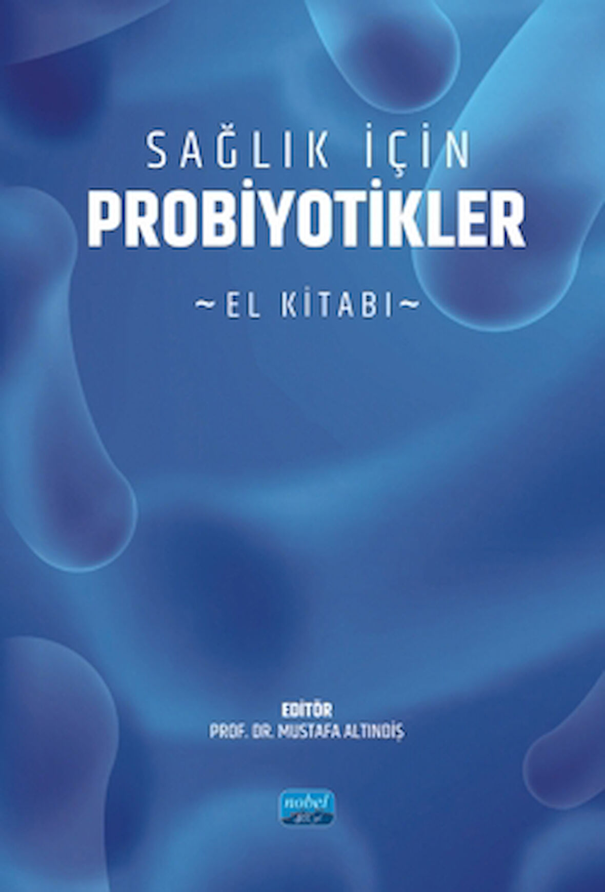 Sağlık İçin Probiyotikler