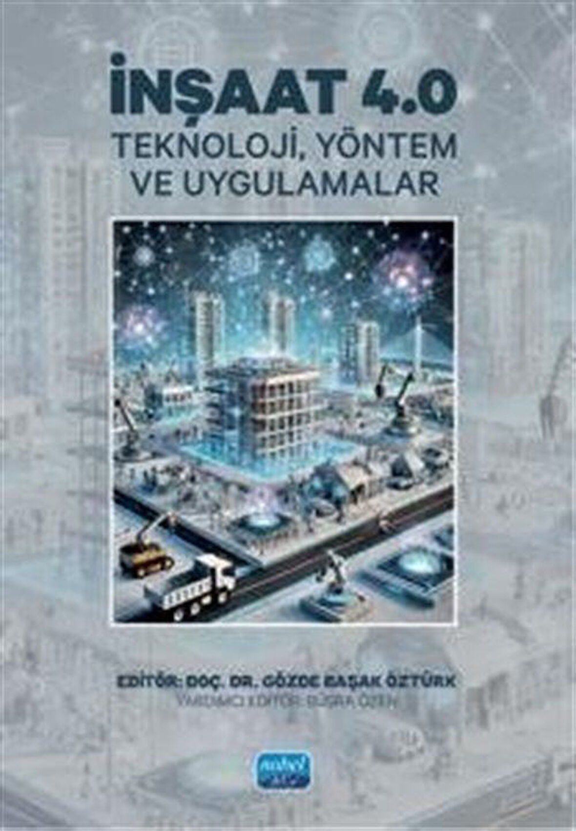 İnşaat 4.0 - Teknoloji, Yöntem ve Uygulamalar / Kolektif