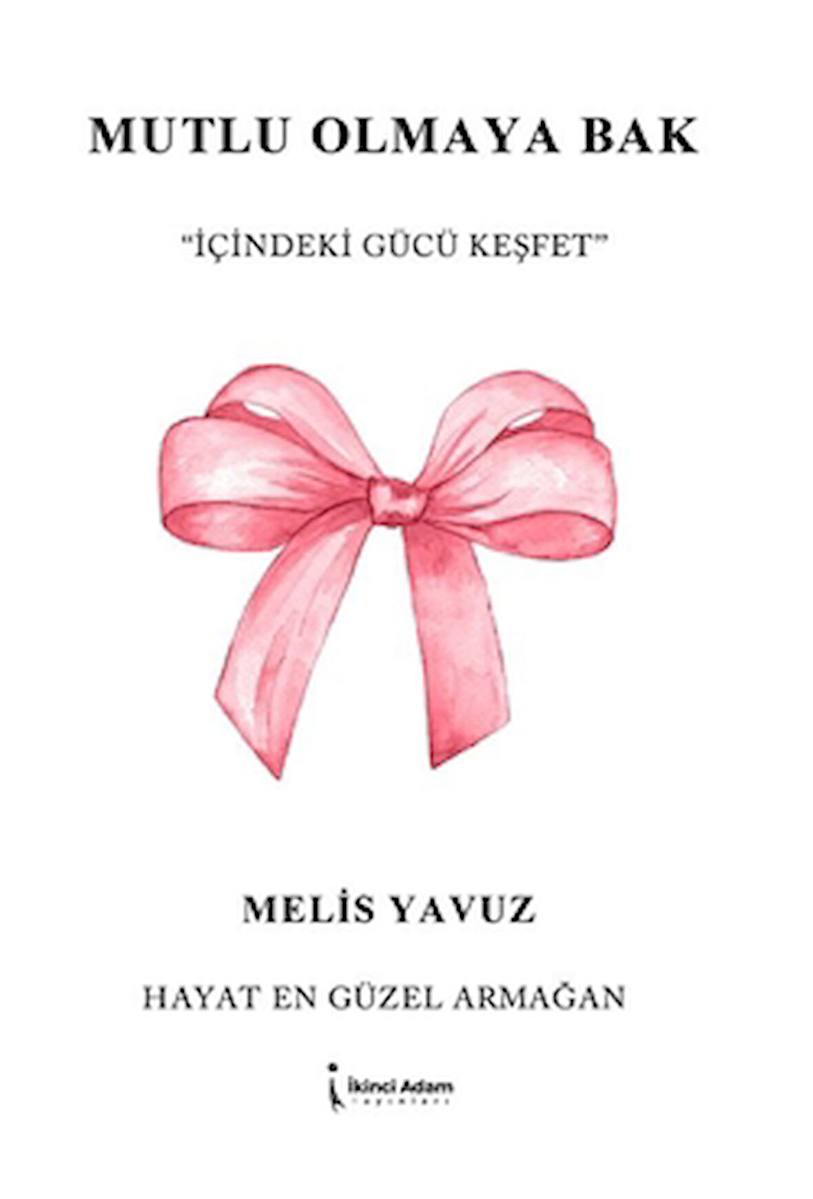 Mutlu Olmaya Bak