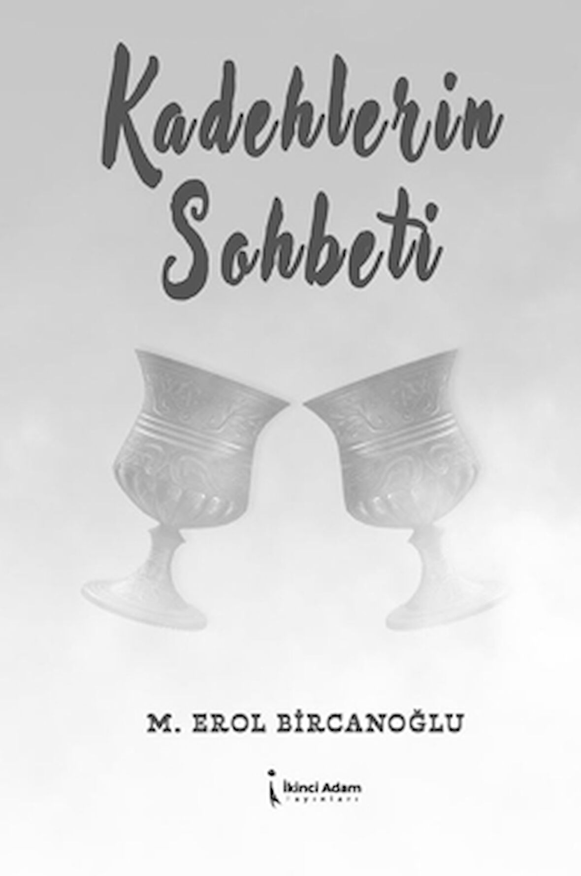 Kadehlerin Sohbeti