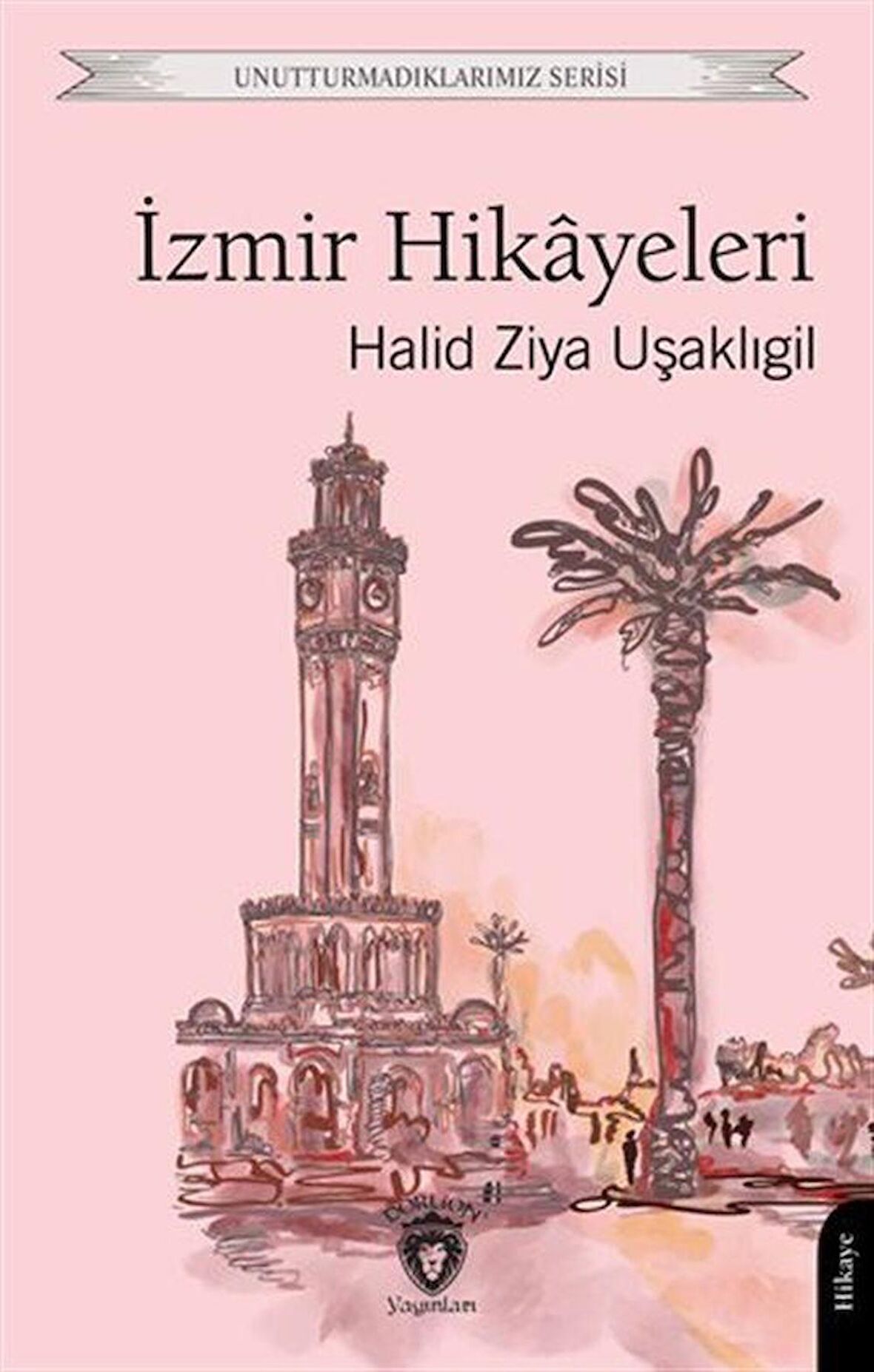 İzmir Hikayeleri / Halid Ziya Uşaklıgil
