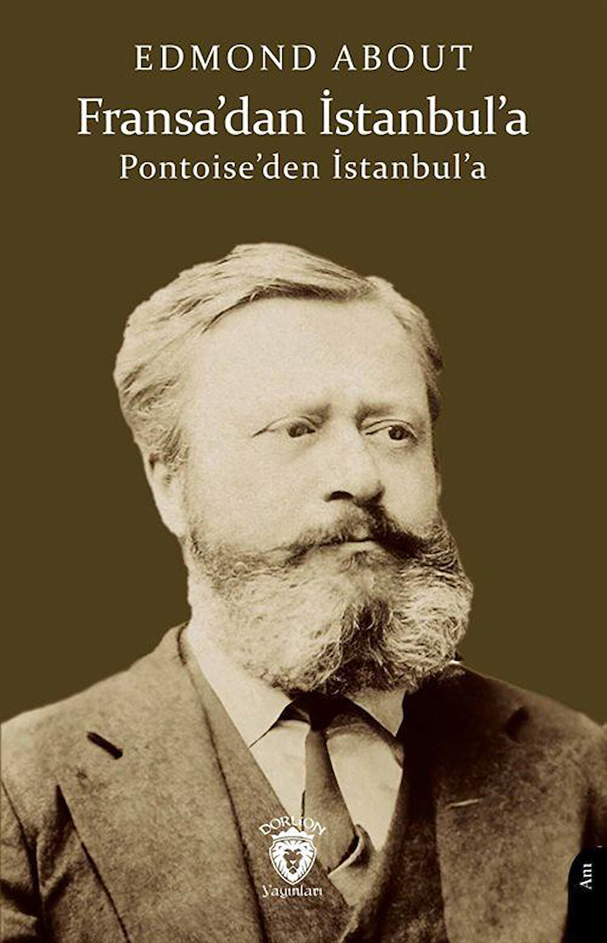 Fransa'dan İstanbul'a & Pontoise'den İstanbul'a / Edmond About