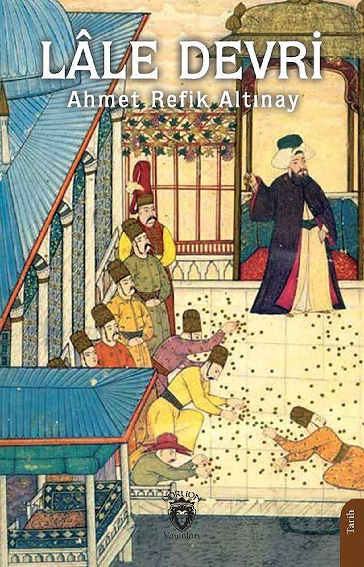 Lale Devri / Ahmet Refik Altınay