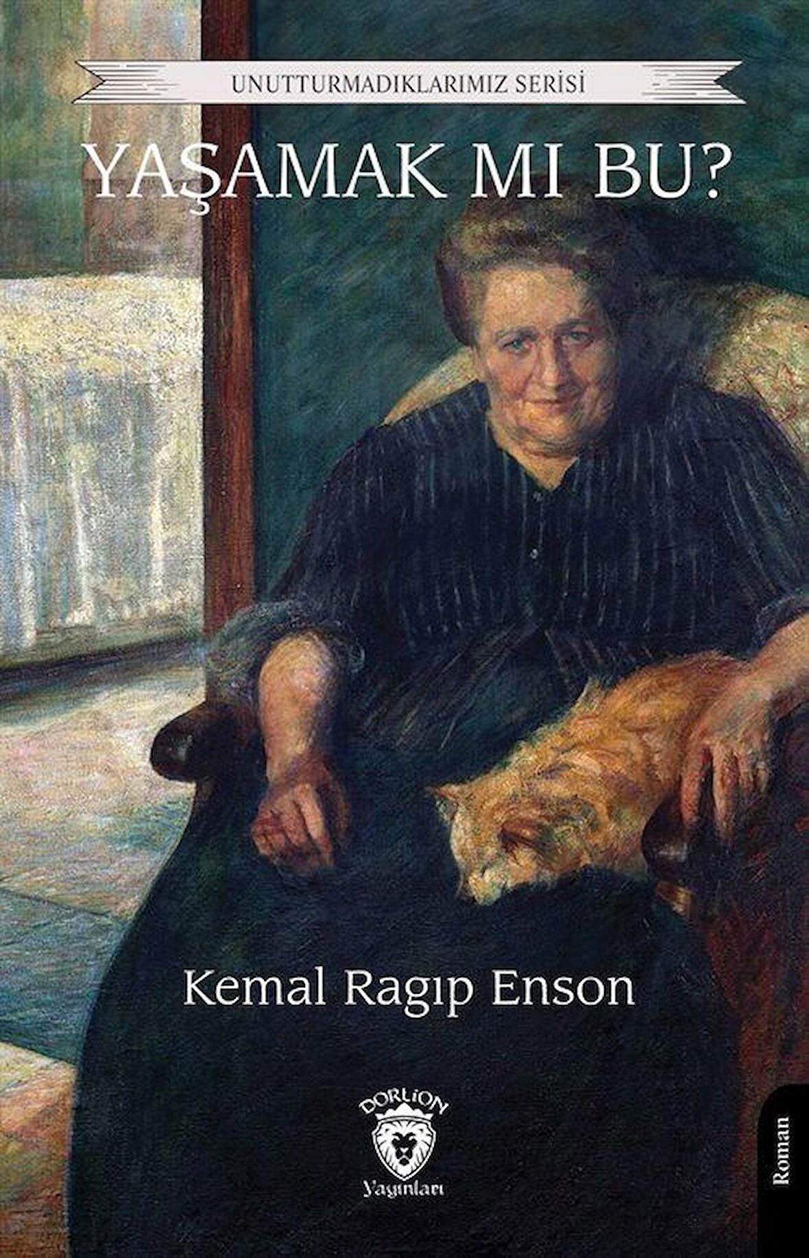 Yaşamak mı Bu? / Kemal Ragıp Enson