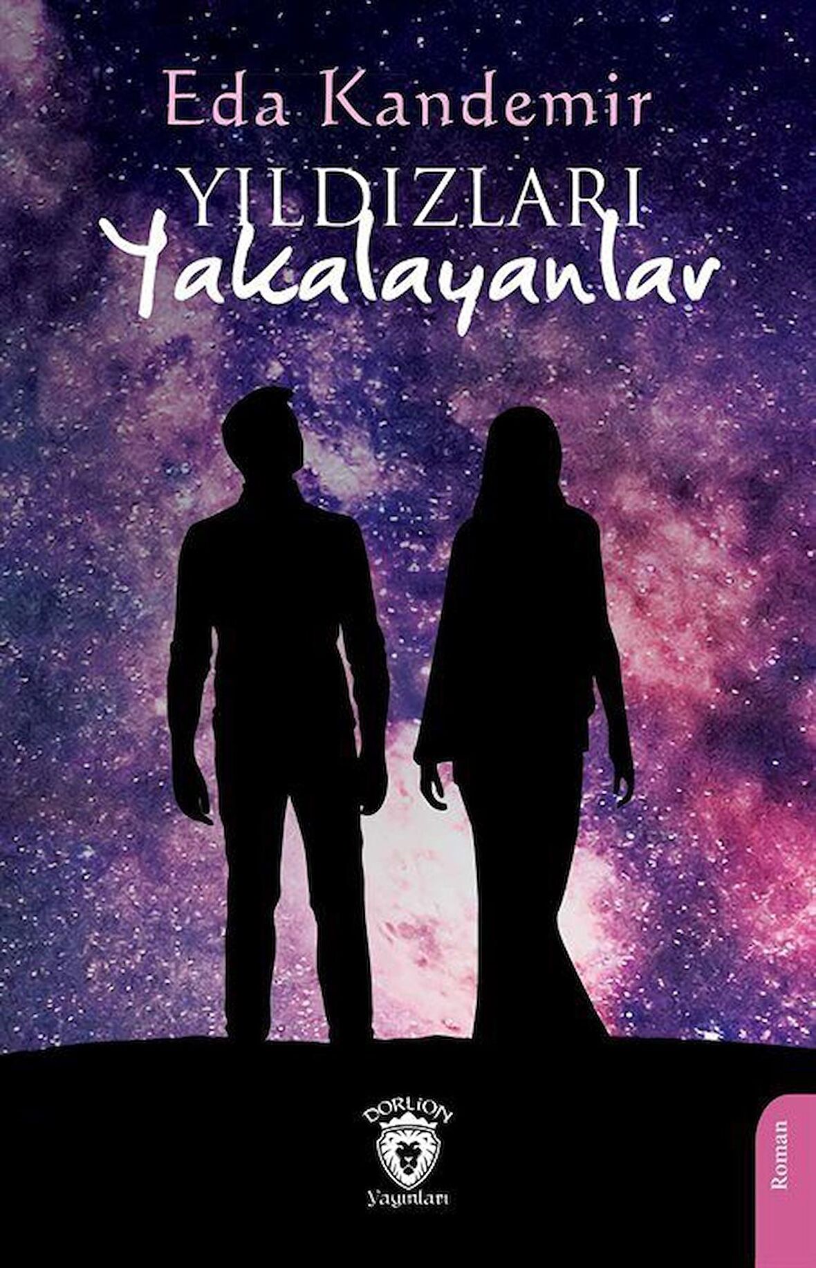 Yıldızları Yakalayanlar / Eda Kandemir