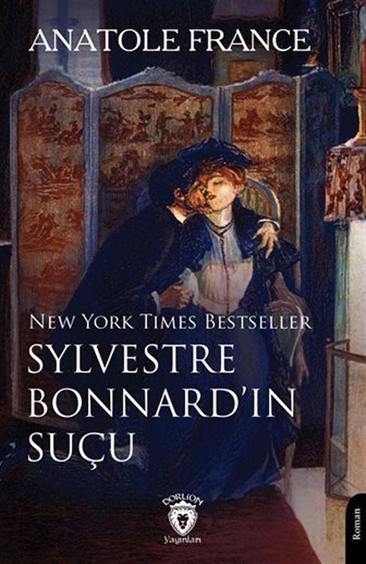 New York Times Bestseller Sylvestre Bonnard'ın Suçu / Anatole France
