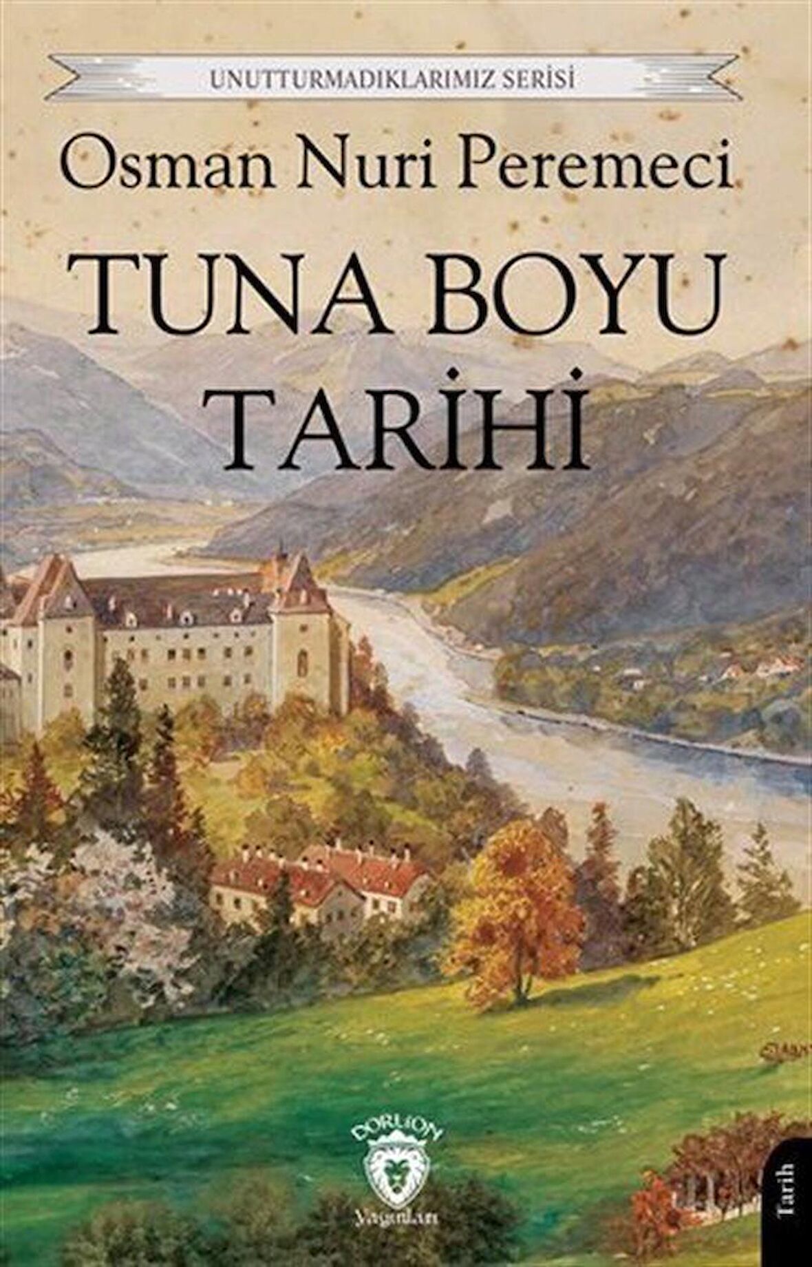 Tuna Boyu Tarihi / Osman Nuri Peremeci