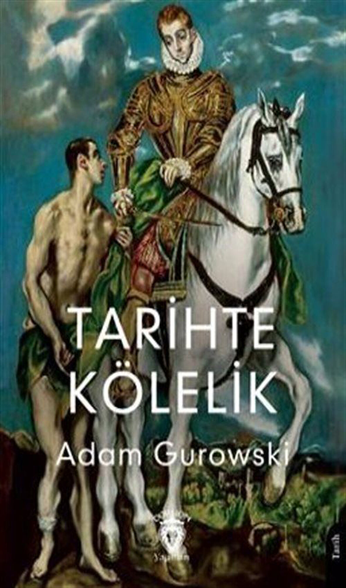 Tarihte Kölelik / Adam Gurowski